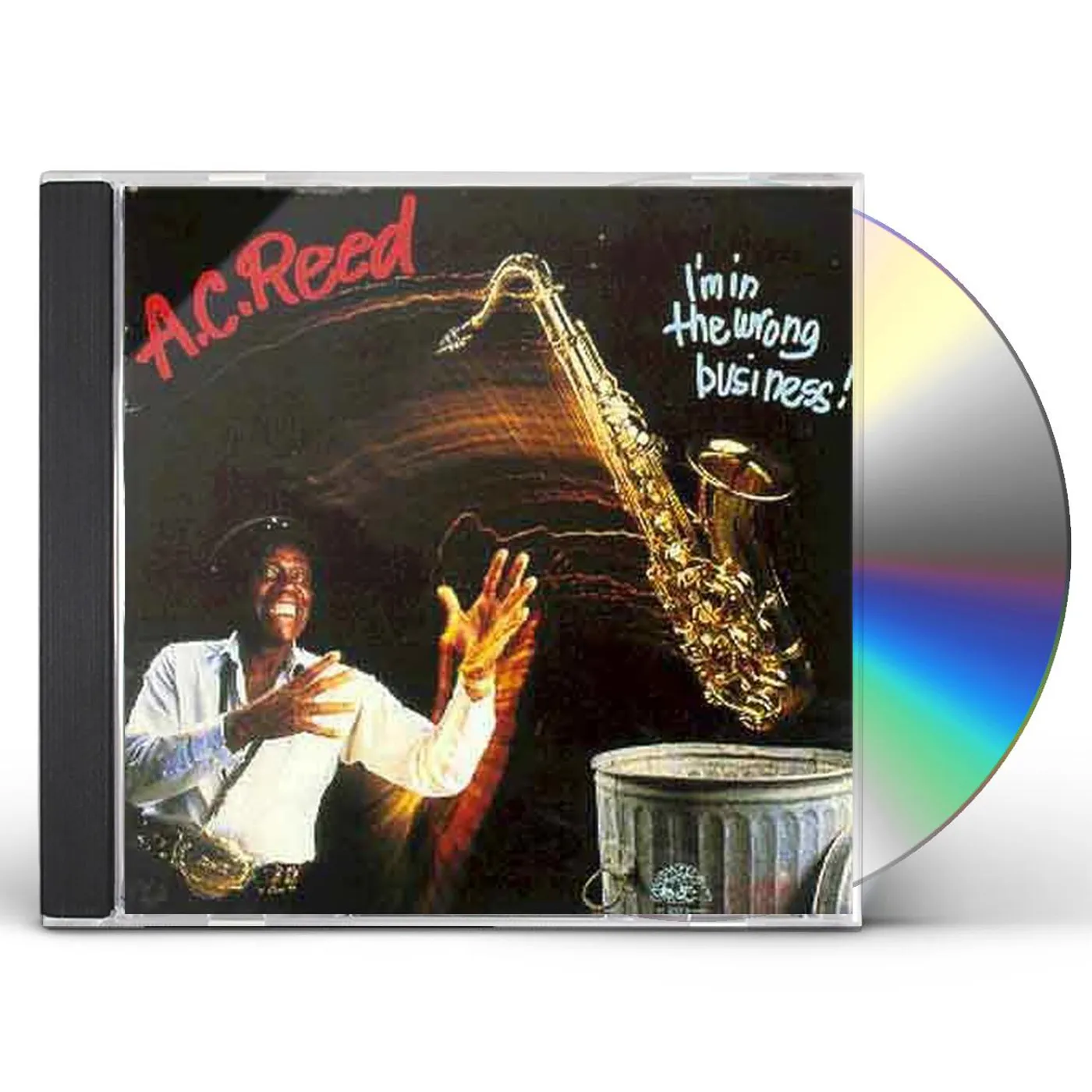 A.C. Reed I'M IN THE WRONG BUSINESS CD
