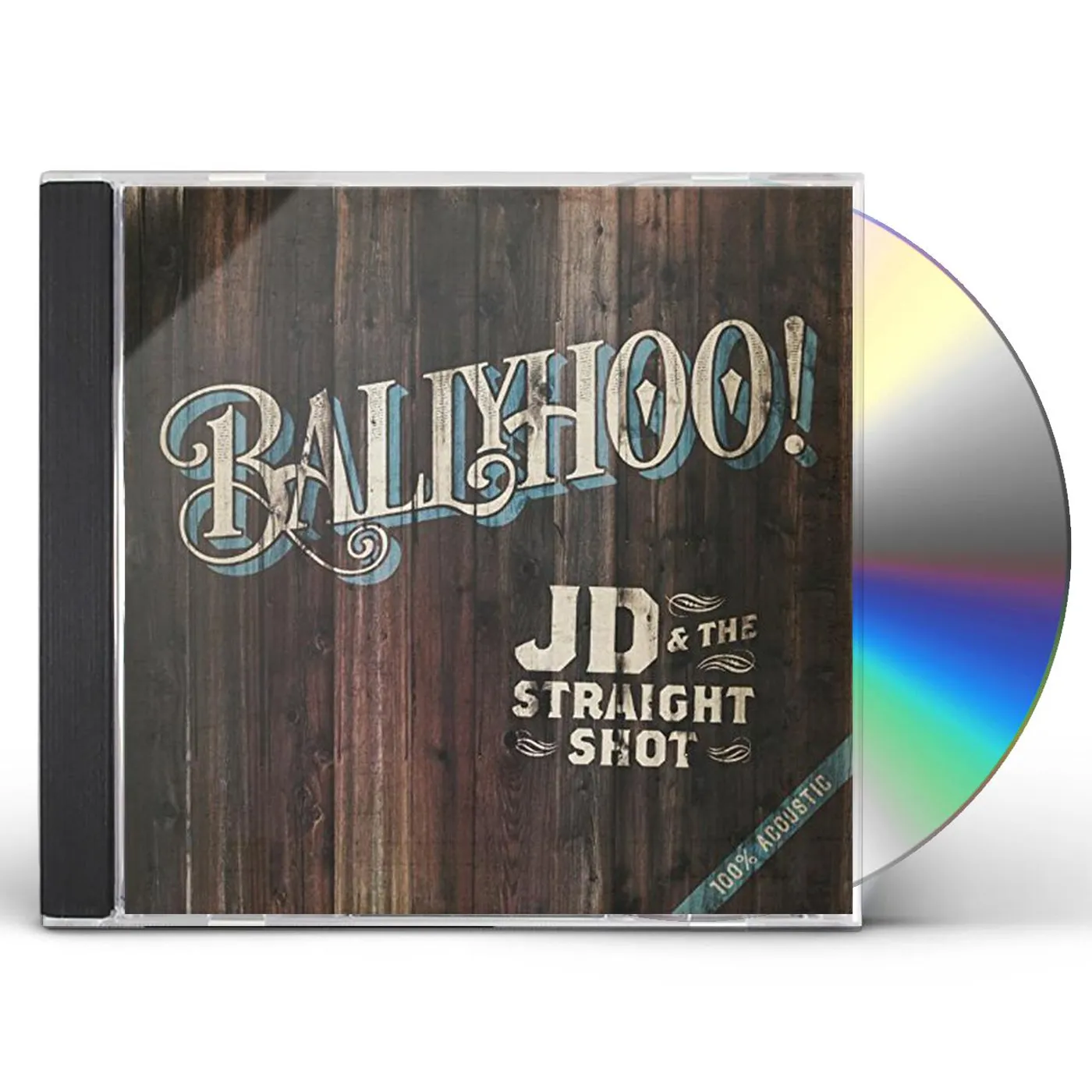 JD & The Straight Shot BALLYHOO! CD