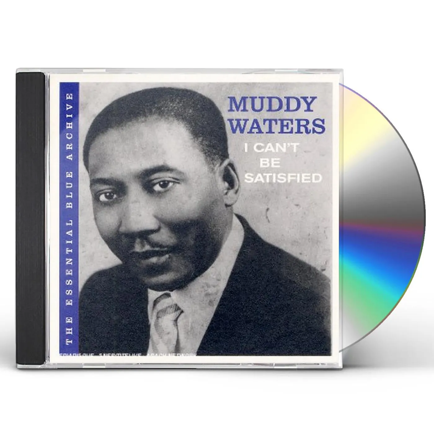 Muddy Waters ESSENTIAL BLUE ARCHIVE: I CAN'T BE SATISFIED CD