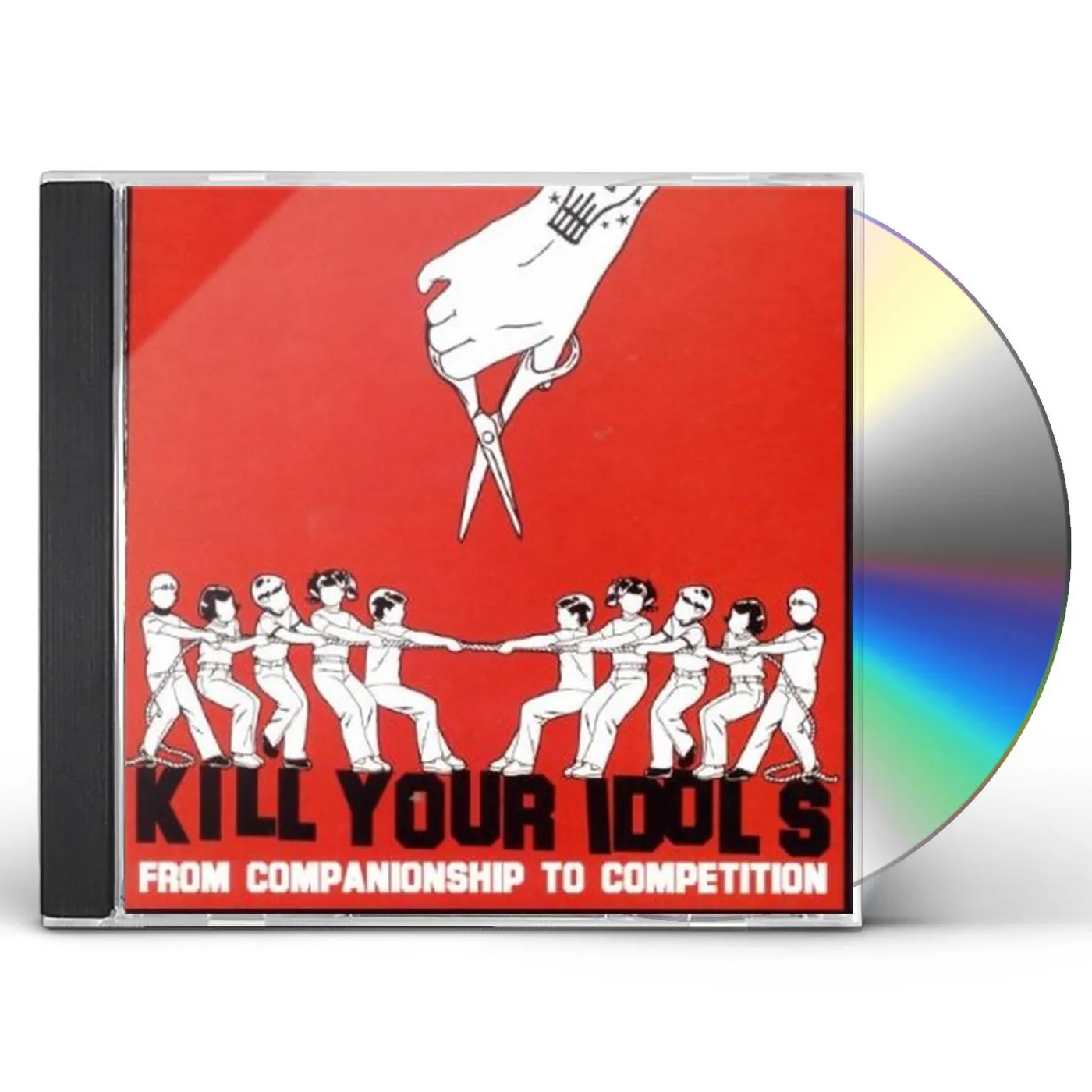 Kill Your Idols FROM COMPANIONSHIP TO COMPETITION CD