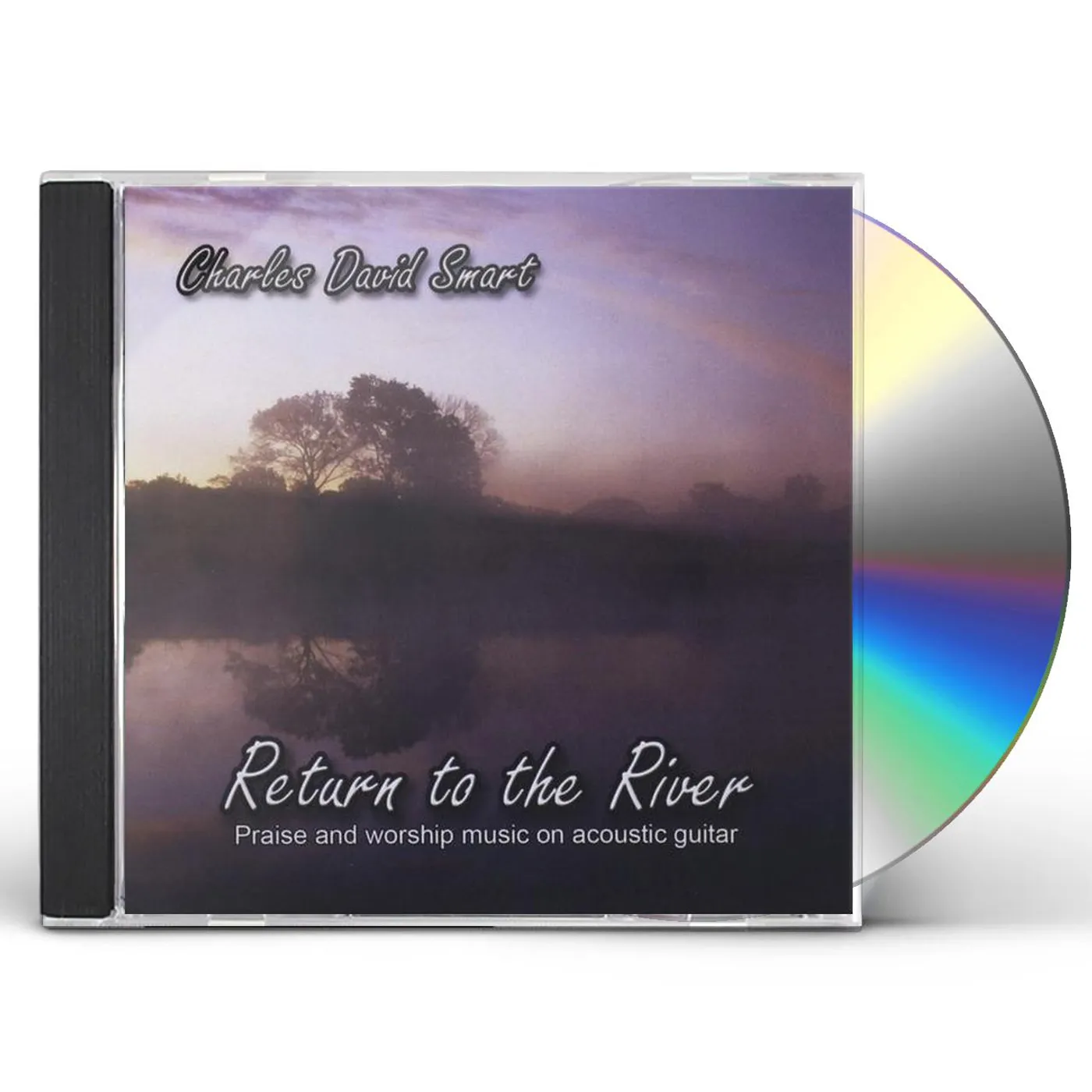 Charles David Smart RETURN TO THE RIVER CD