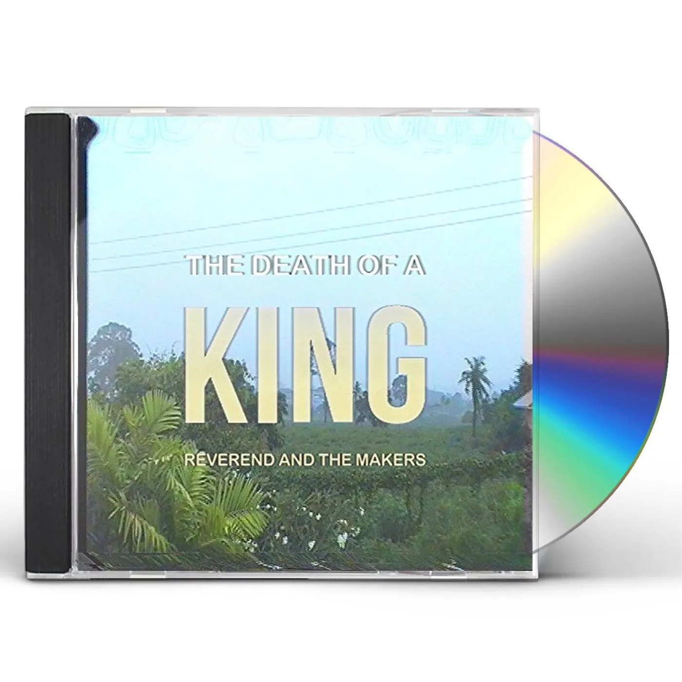 Reverend And The Makers DEATH OF A KING CD