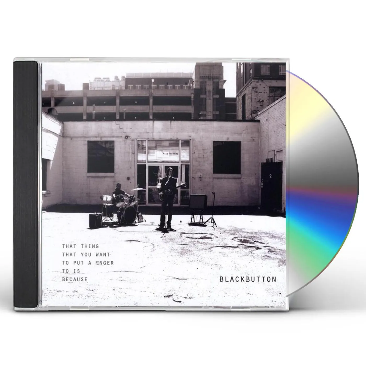 Blackbutton THAT THING THAT YOU WANT TO PUT A FINGER TO IS BEC CD