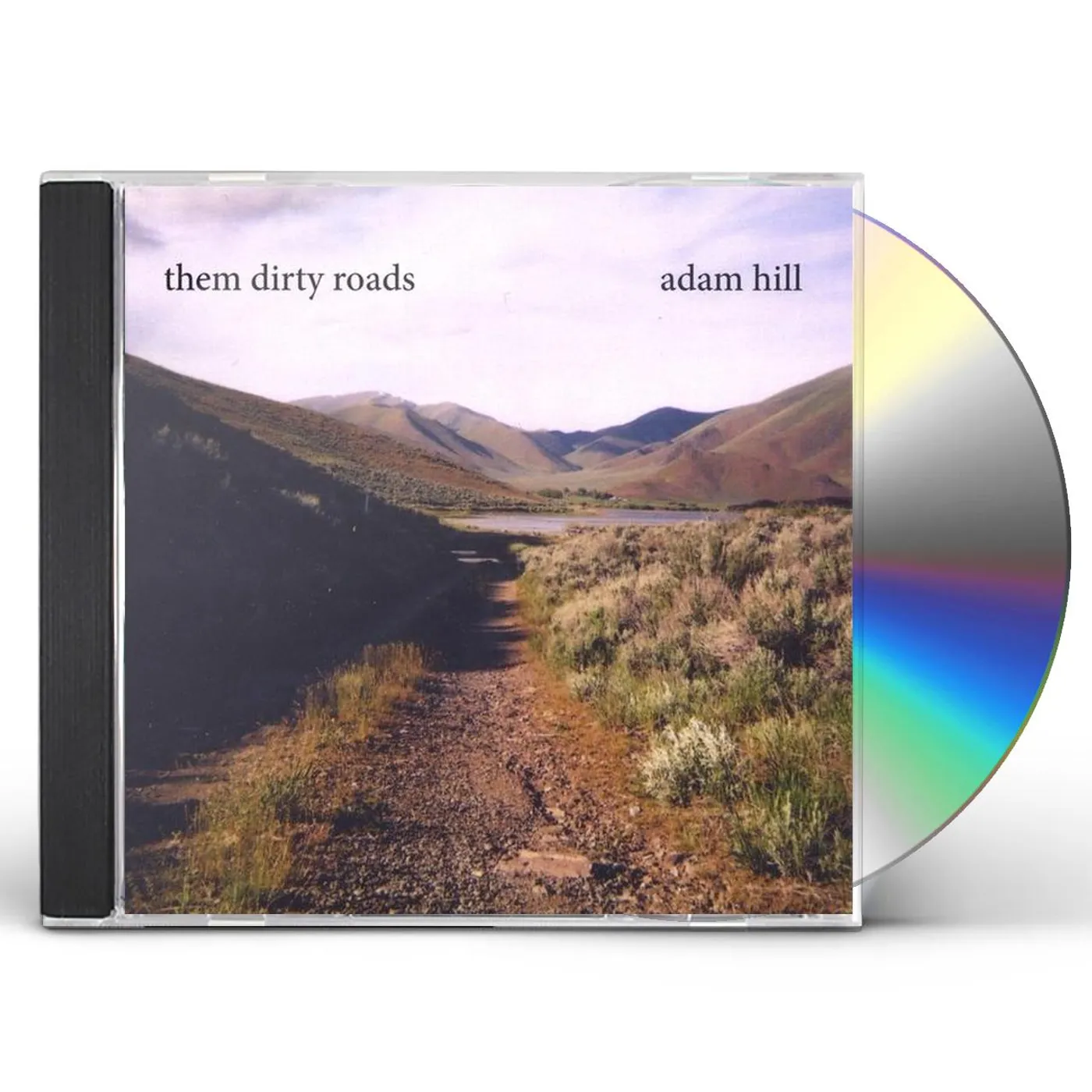 Adam Hill THEM DIRTY ROADS CD