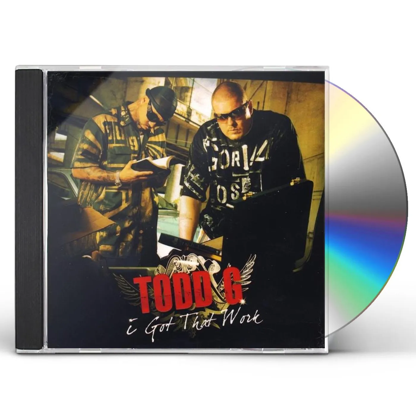 Todd G I GOT THAT WORK CD