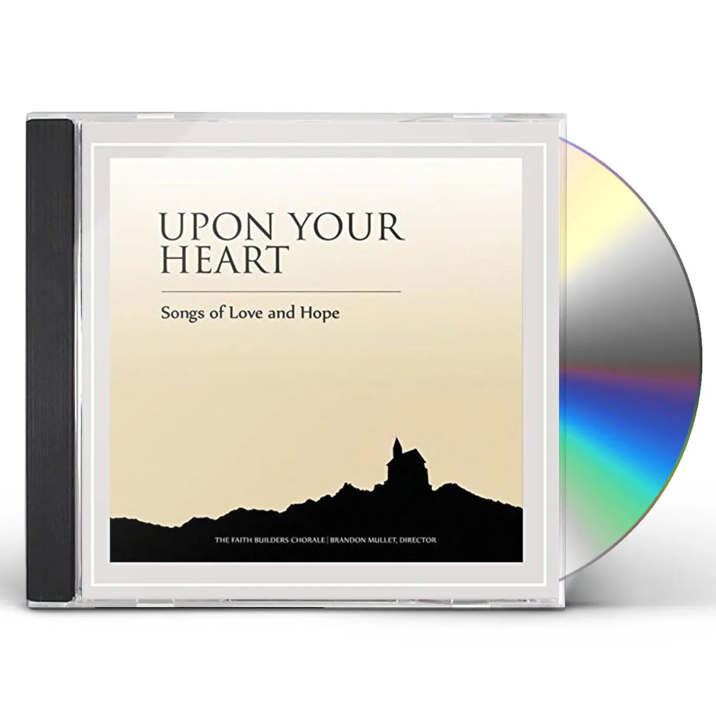 Faith Builders Chorale UPON YOUR HEART CD