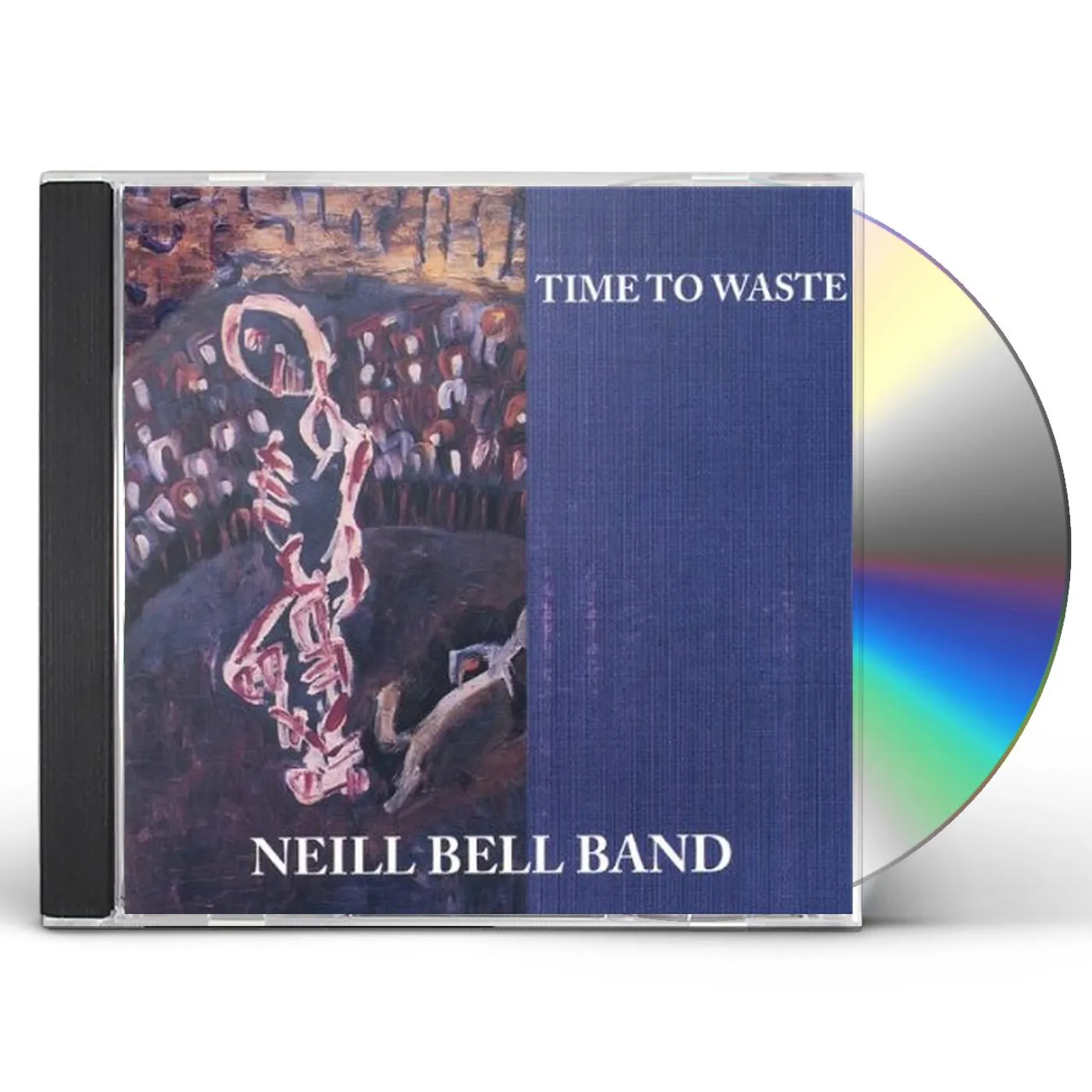 Neill Bell TIME TO WASTE CD