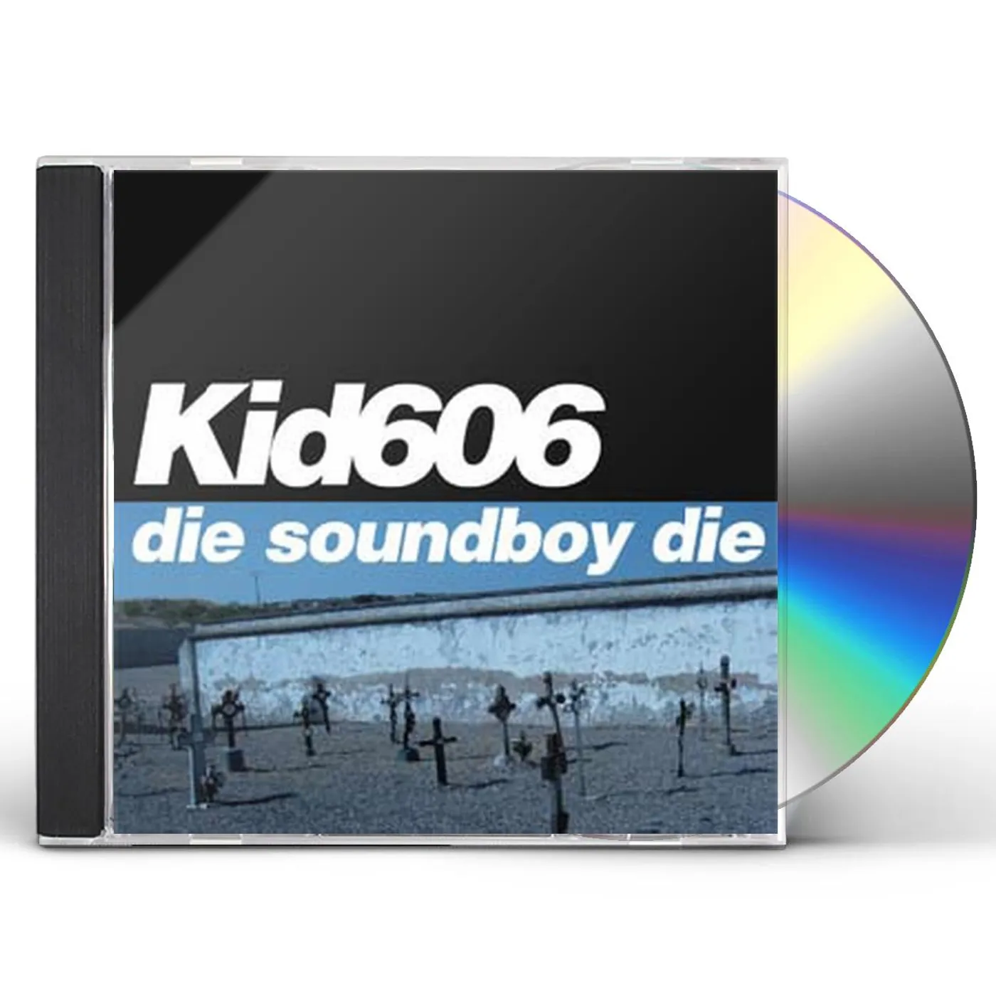Kid606 DIE SOUNDBOY DIE CD