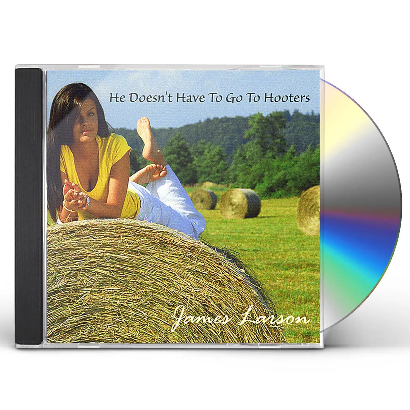 James Larson HE DOESN'T HAVE TO GO TO HOOTERS CD