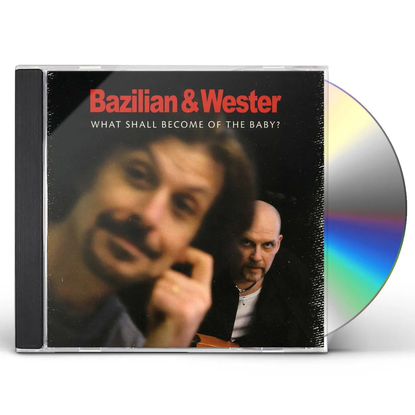 Bazilian & Wester WHAT SHALL BECOME OF THE BABY CD