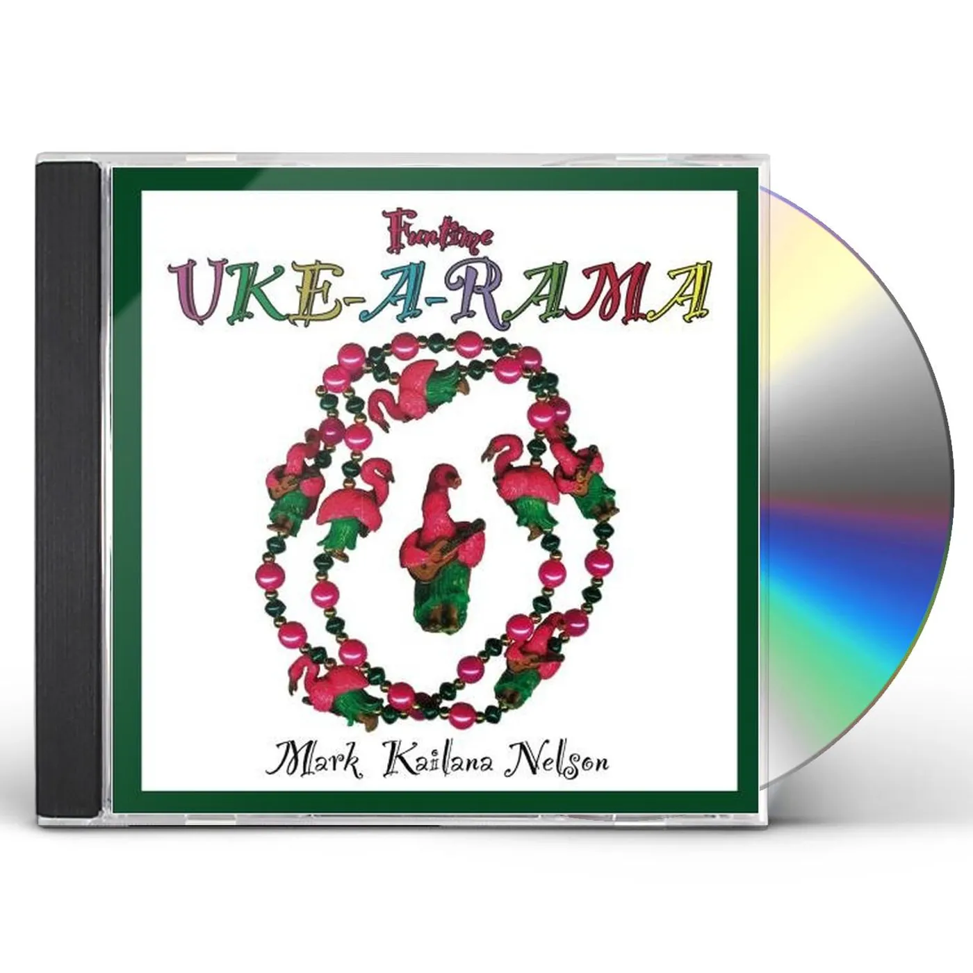 Mark Kailana Nelson FUNTIME UKE-A-RAMA CD