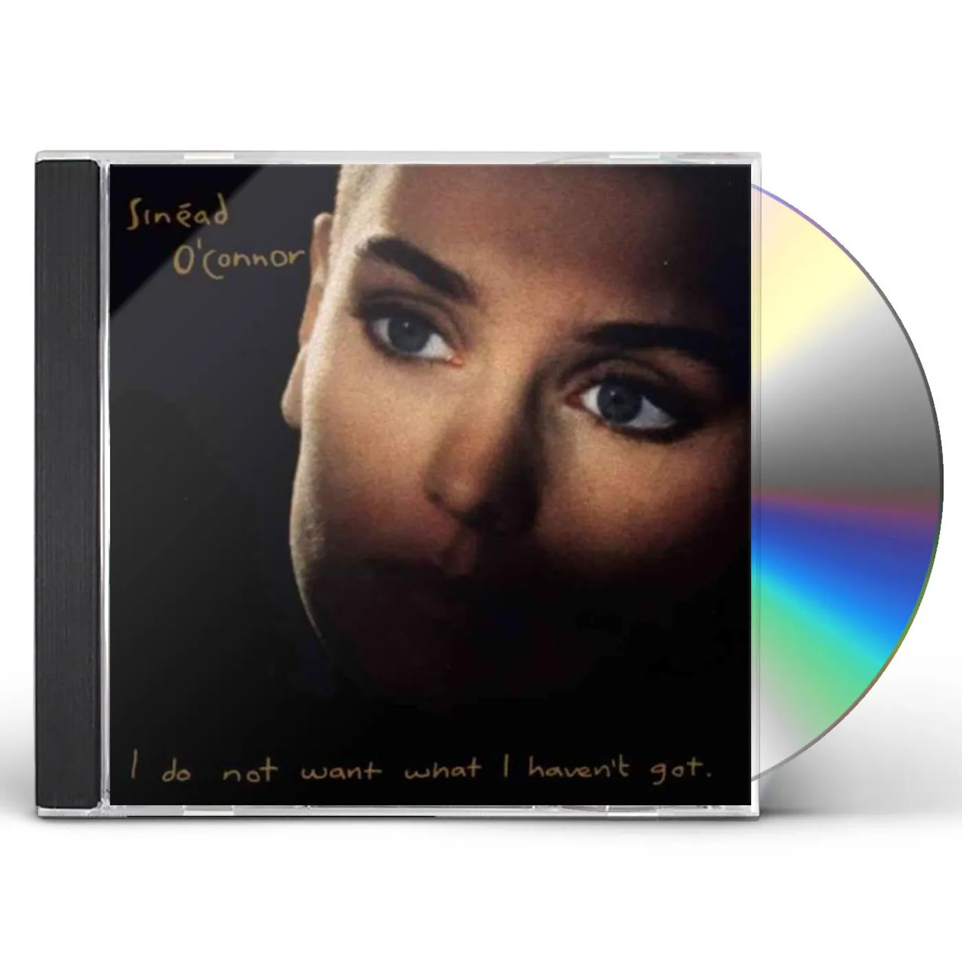 Sinéad O'Connor I DO NOT WANT WHAT I HAVEN'T GOT CD