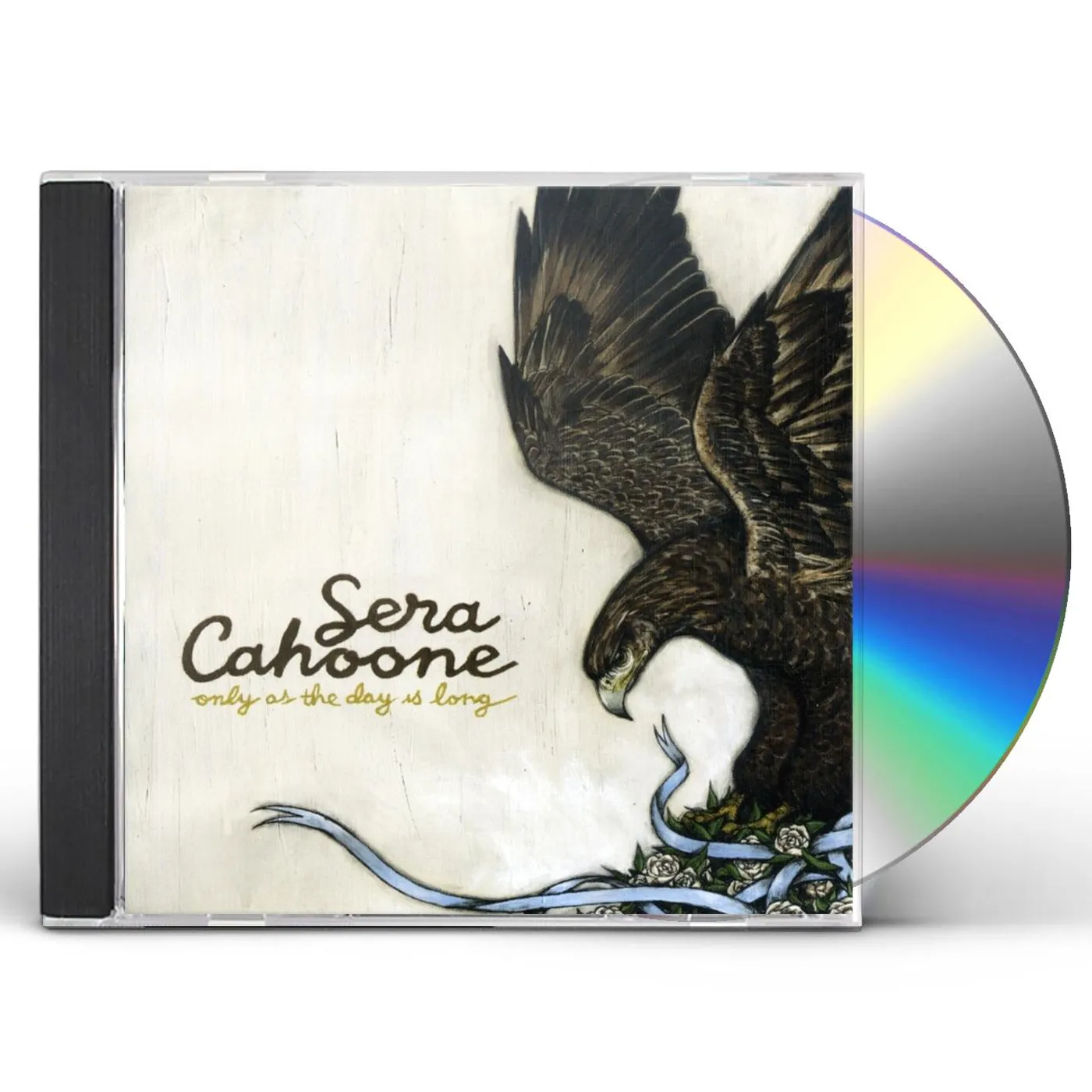 Sera Cahoone ONLY AS THE DAY IS LONG CD