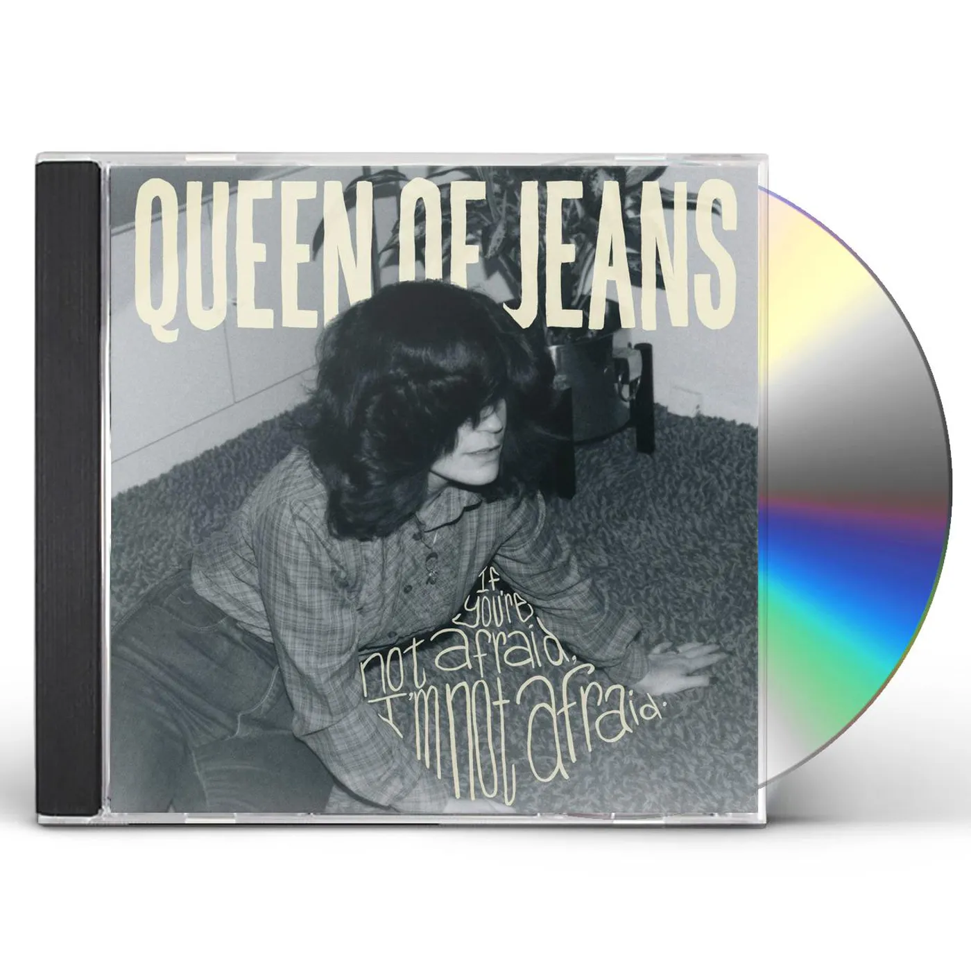 Queen of Jeans IF YOU'RE NOT AFRAID I'M NOT AFRAID CD