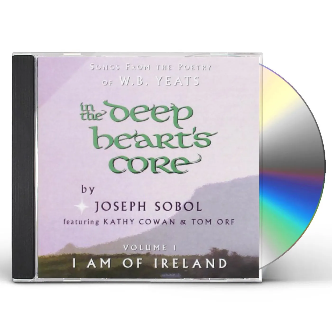 Joseph Sobol IN THE DEEP HEART'S CORE: I AM OF IRELAND 1 CD