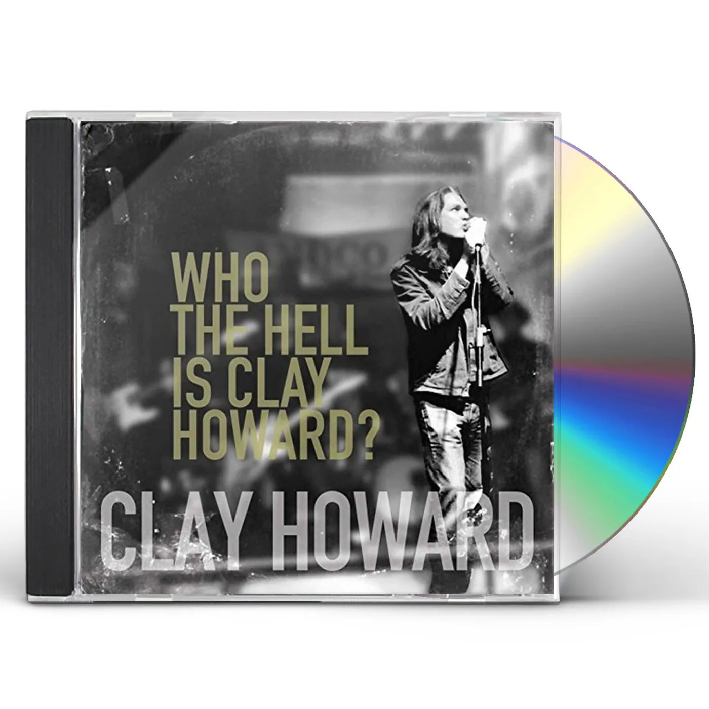 WHO THE HELL IS CLAY HOWARD CD