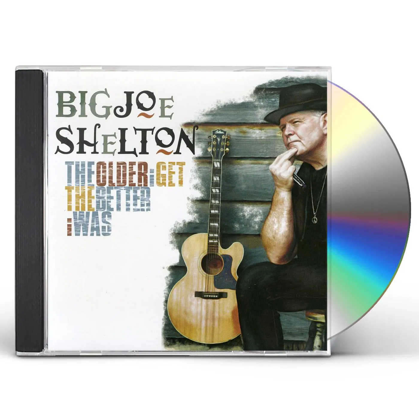 Big Joe Shelton OLDER I GET THE BETTER I WAS CD
