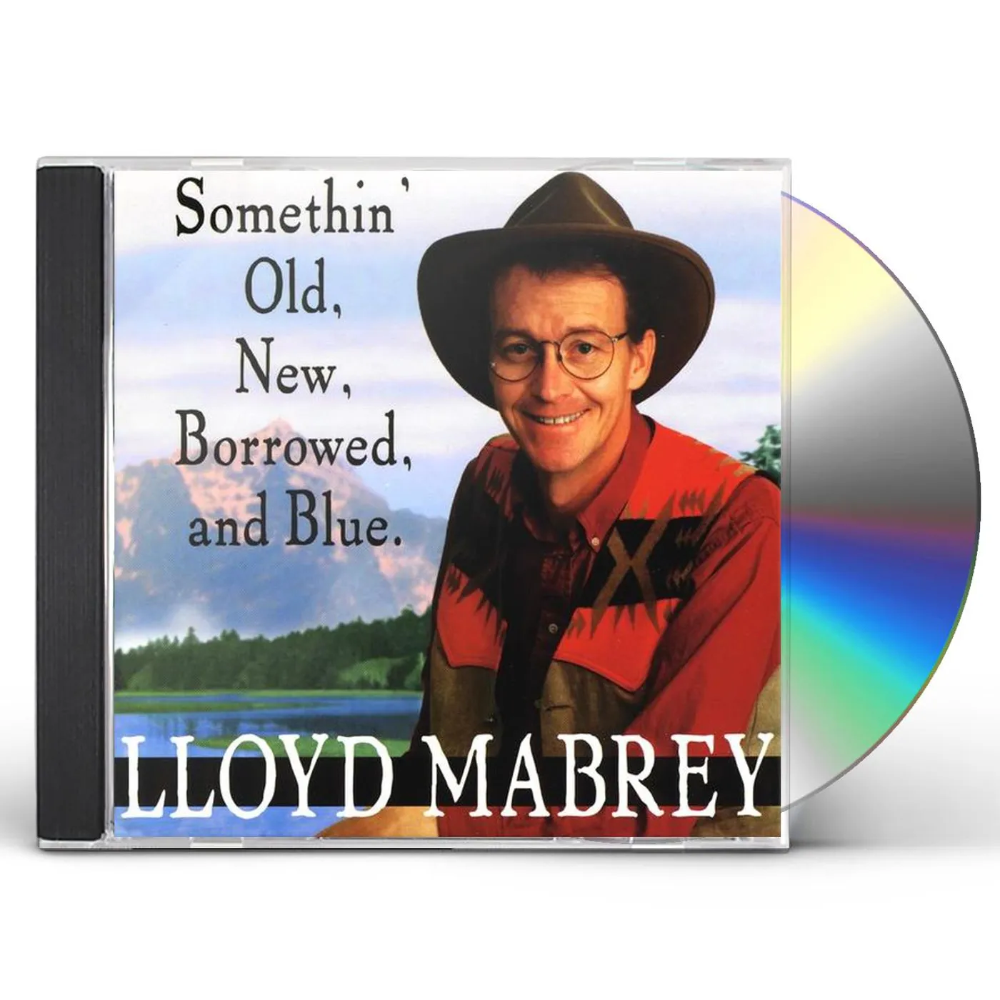 Lloyd Mabrey SOMETHIN' OLD NEW BORROWED & BLUE CD