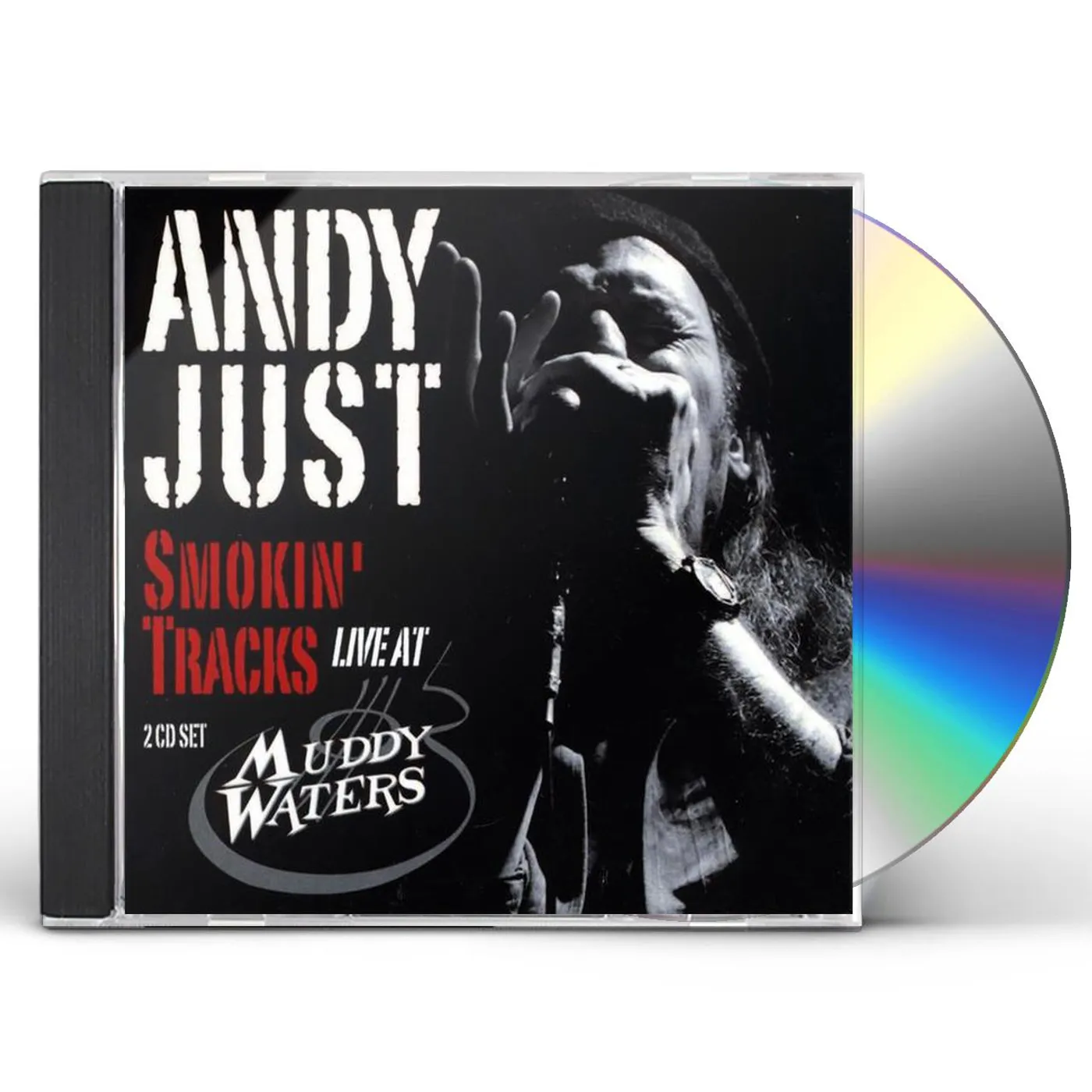 Andy Just SMOKIN TRACKS LIVE AT MUDDY WATERS CD