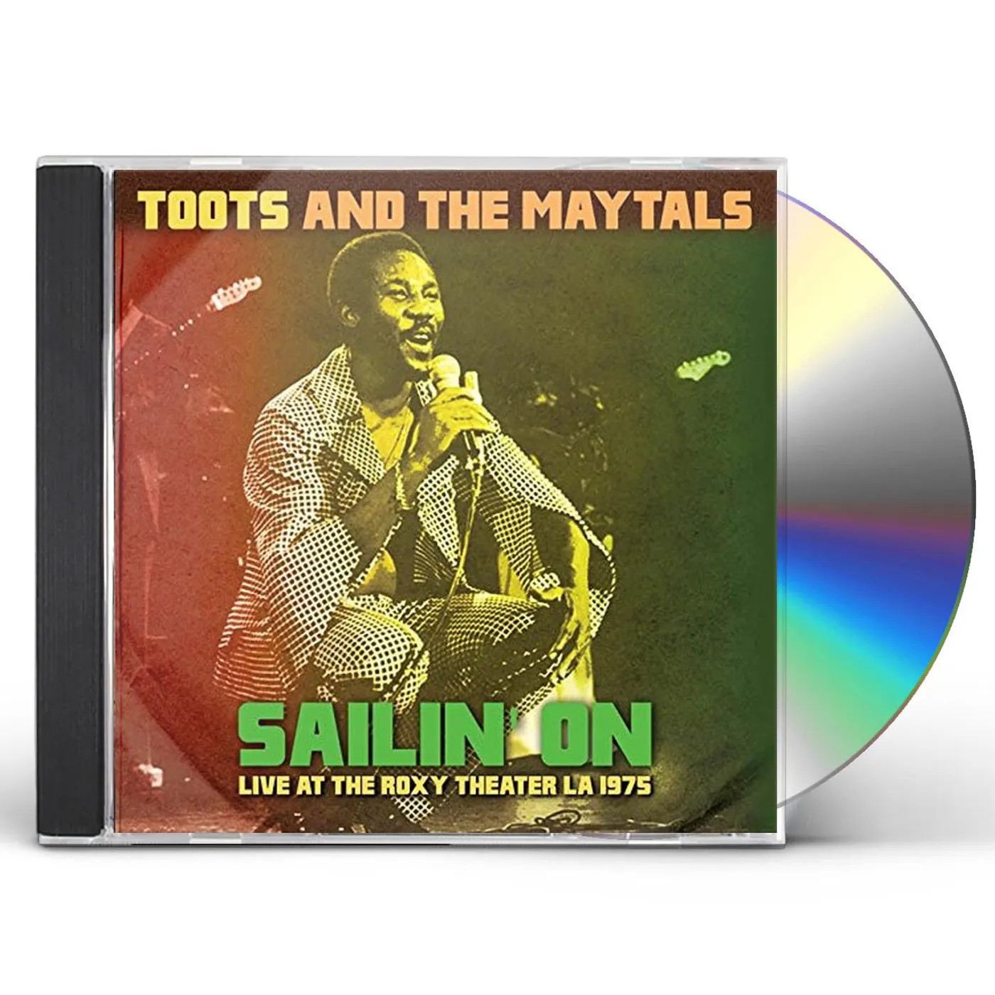 Toots & The Maytals Sailin' On: Live At the Roxy Theater LA 1975 CD