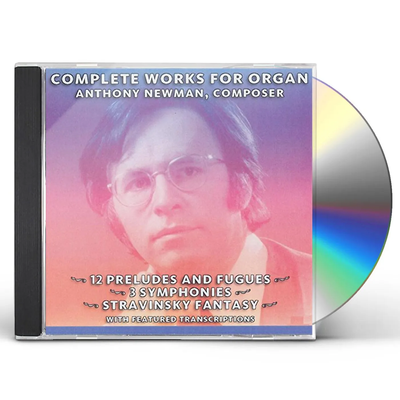 COMPLETE ORGAN WORKS OF ANTHONY NEWMAN CD