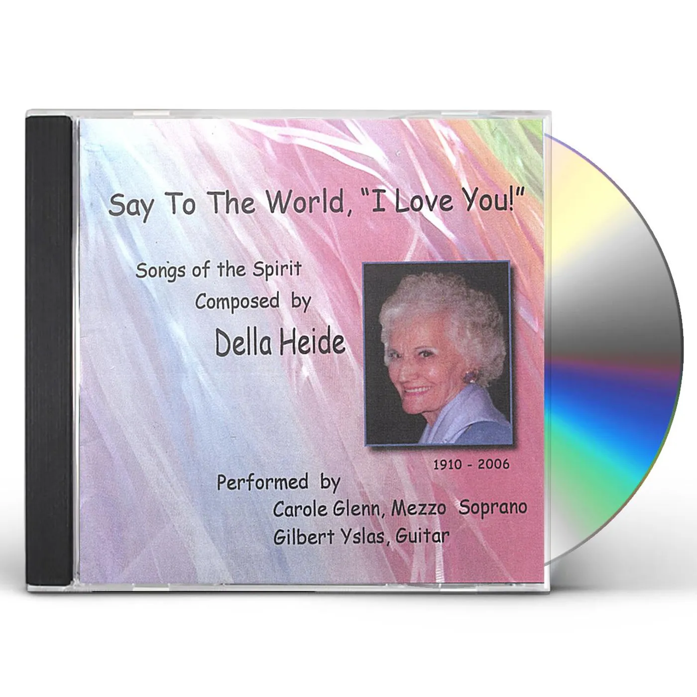 Carole Glenn SAY TO THE WORLD I LOVE YOU! CD