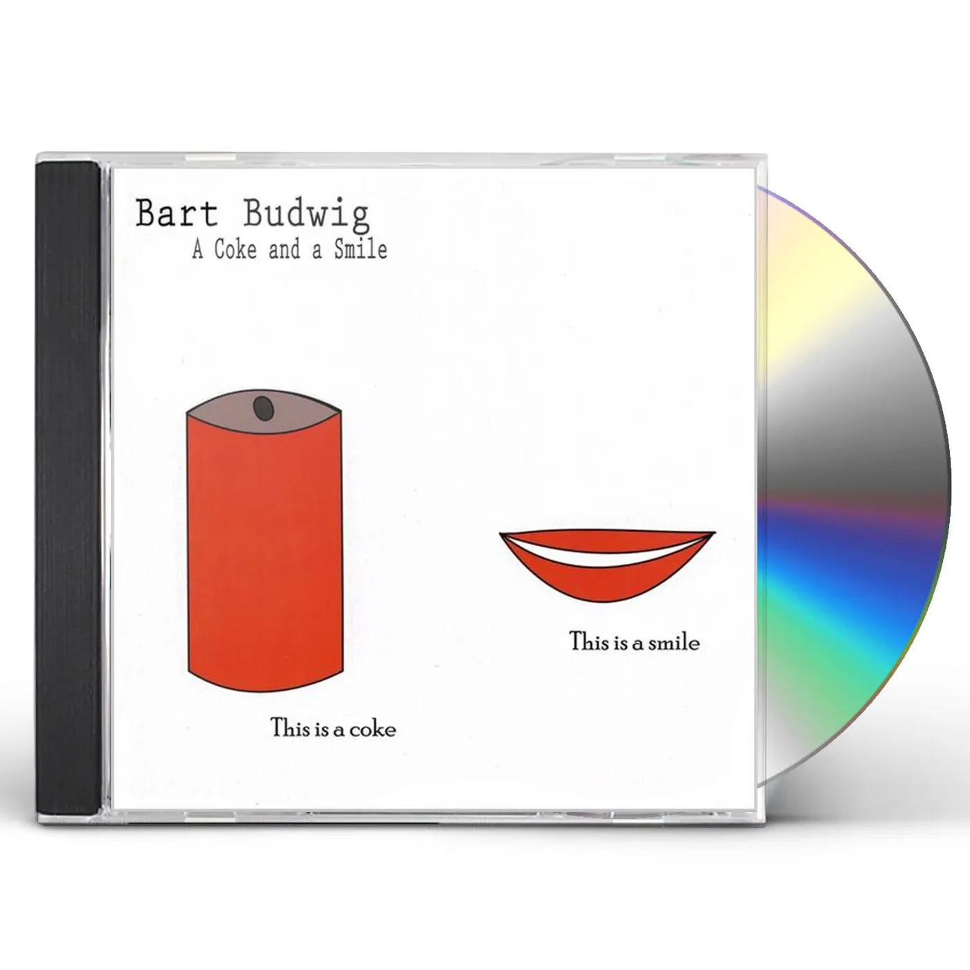 Bart Budwig COKE & A SMILE CD