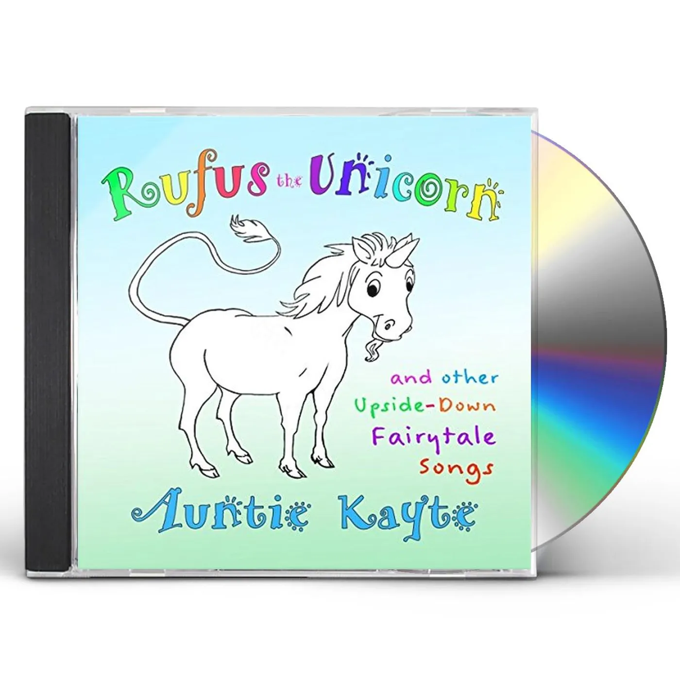 Auntie Kayte RUFUS THE UNICORN & OTHER UPSIDE-DOWN FAIRYTALE CD