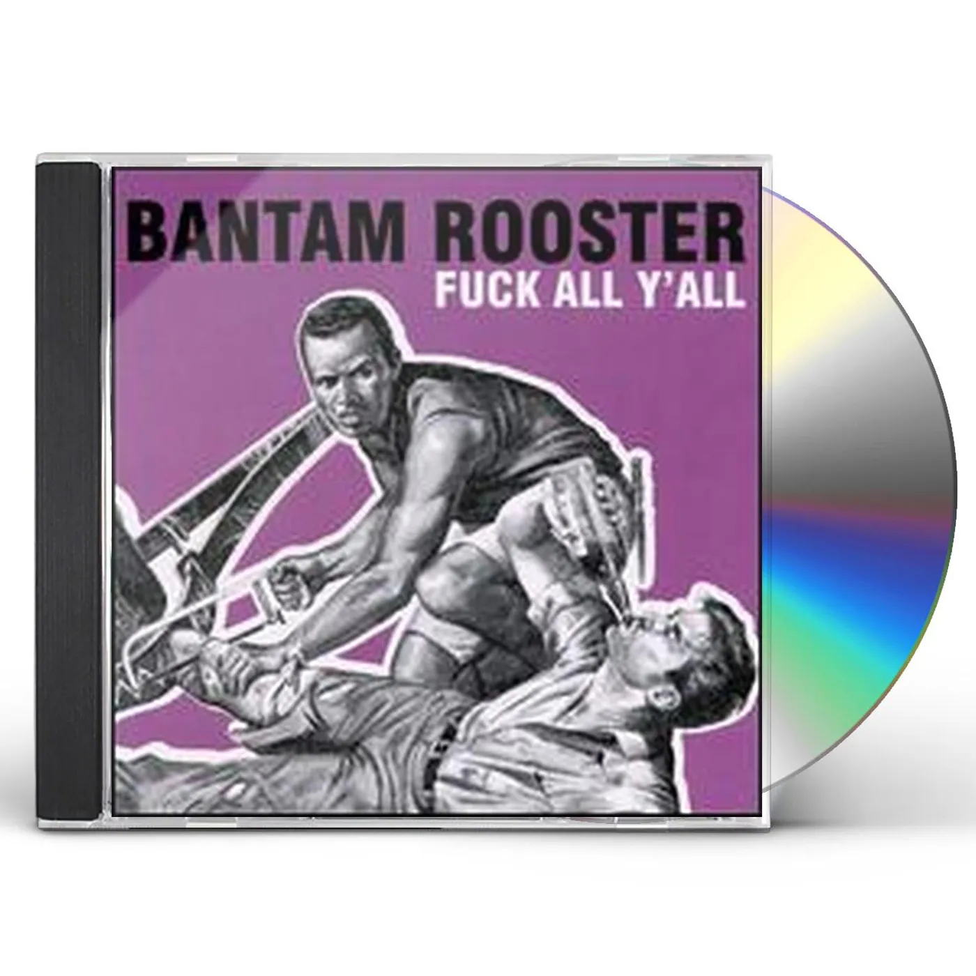 Bantam Rooster FUCK ALL Y'ALL CD