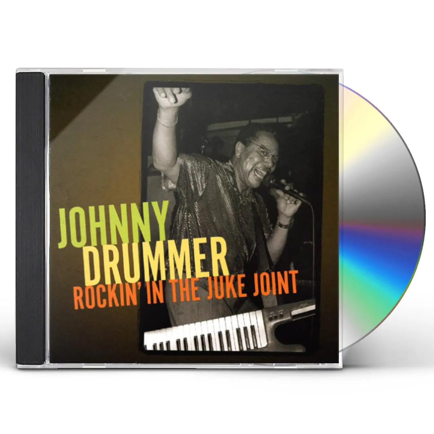 Johnny Drummer ROCKIN IN THE JUKE JOINT CD