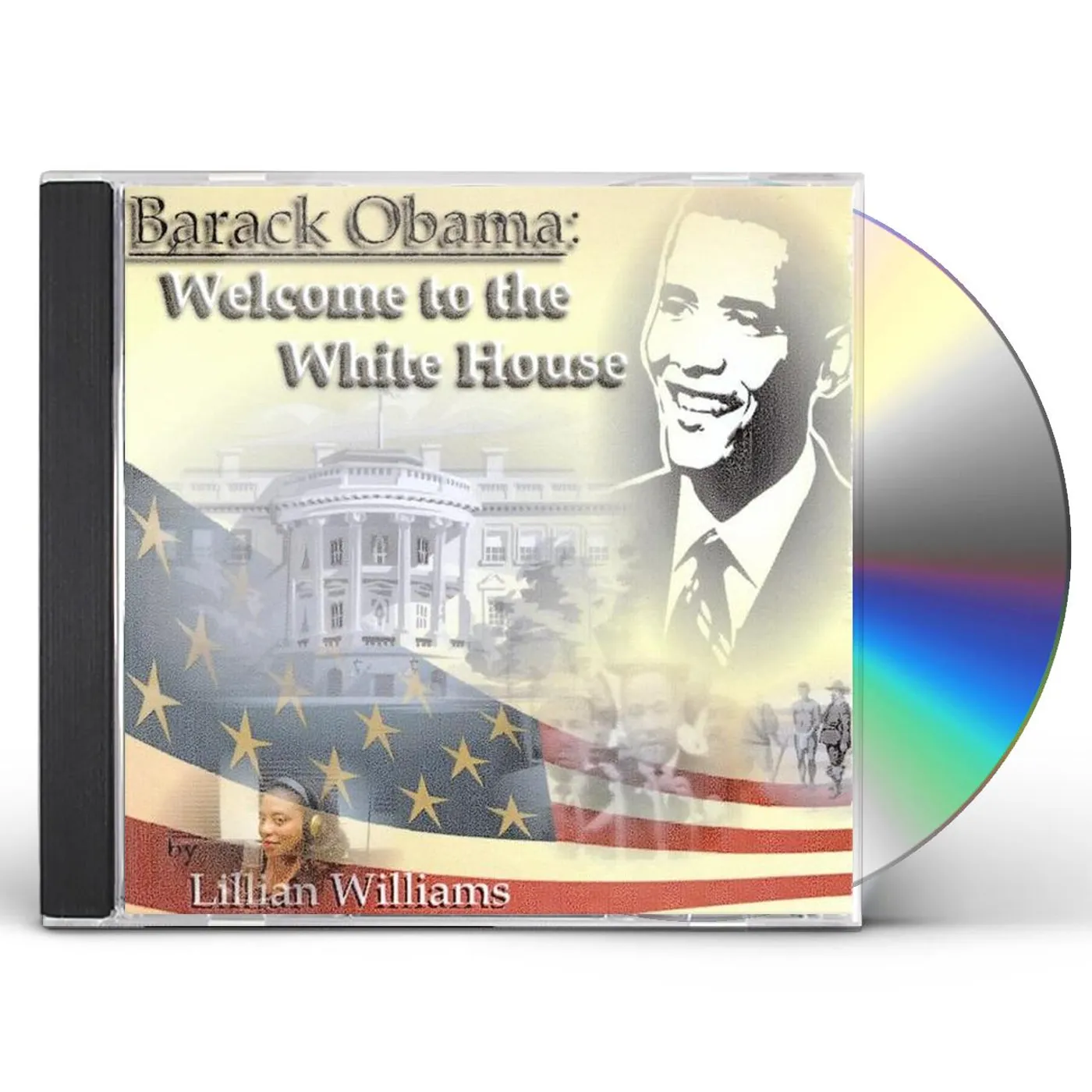 Lillian Williams BARACK OBAMA: WELCOME TO THE WHITE HOUSE CD