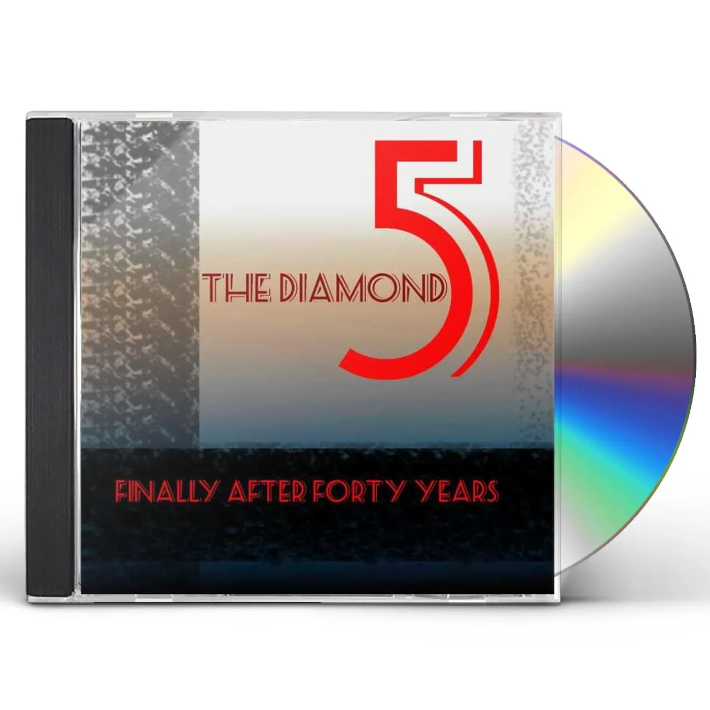 The Diamond Five FINALLY AFTER FORTY YEARS CD