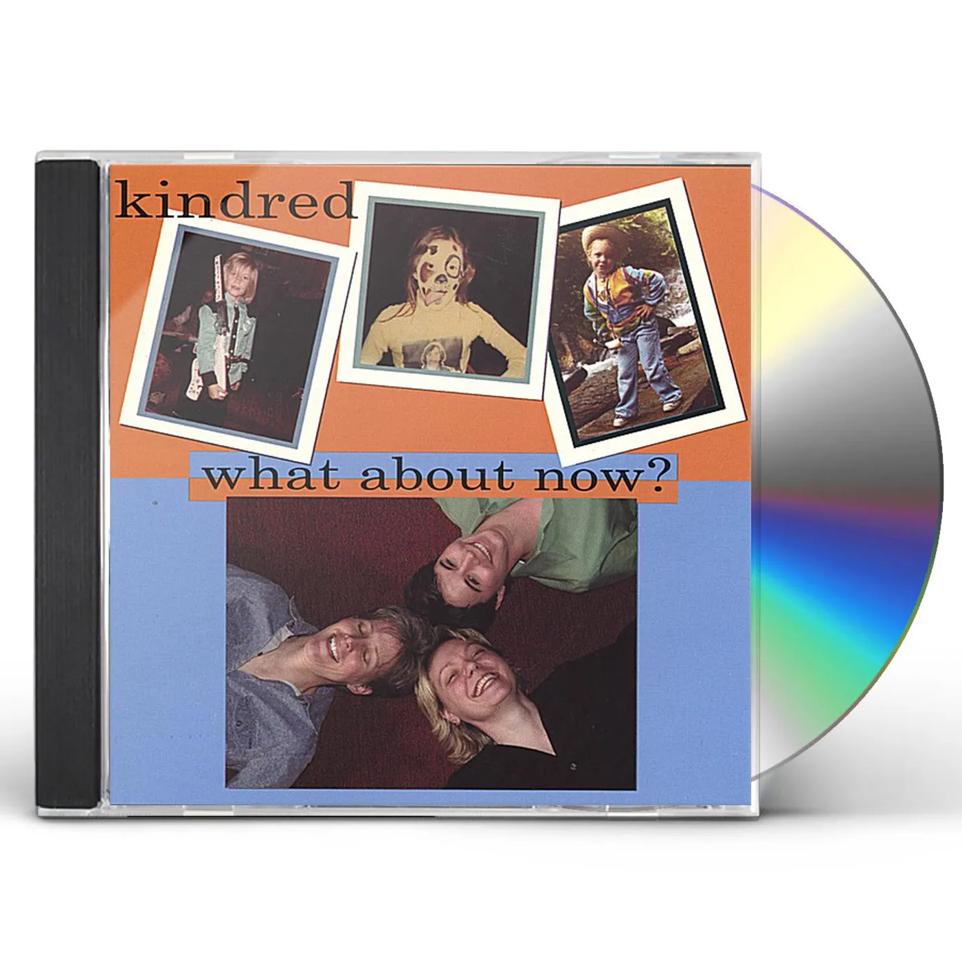 Kindred WHAT ABOUT NOW? CD