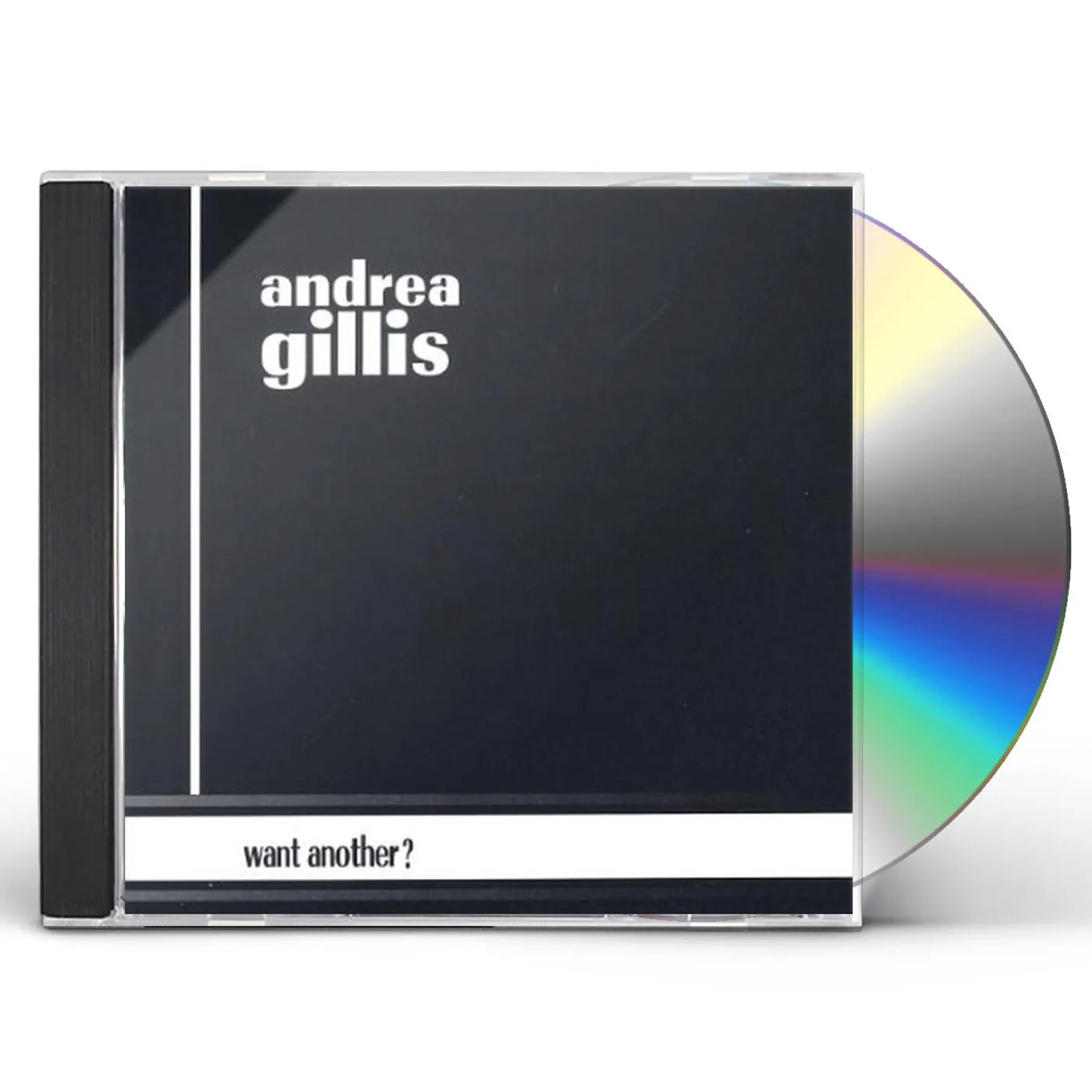 Andrea Gillis WANT ANOTHER ? CD