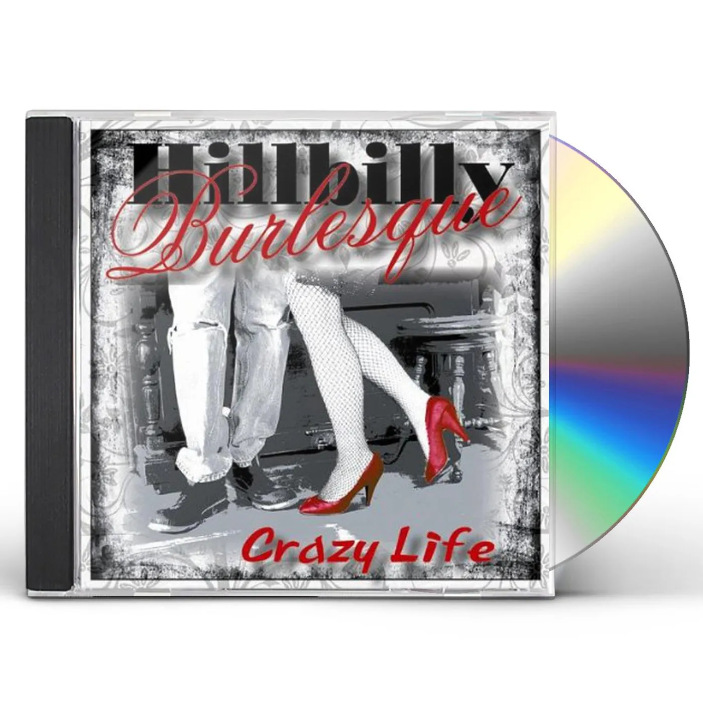Hillbilly Burlesque CRAZY LIFE CD