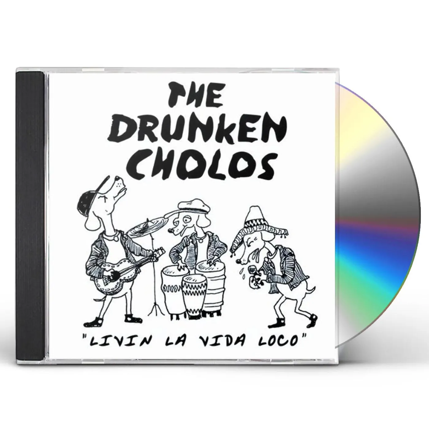 Drunken Cholos LIVIN LA VIDA LOCO CD