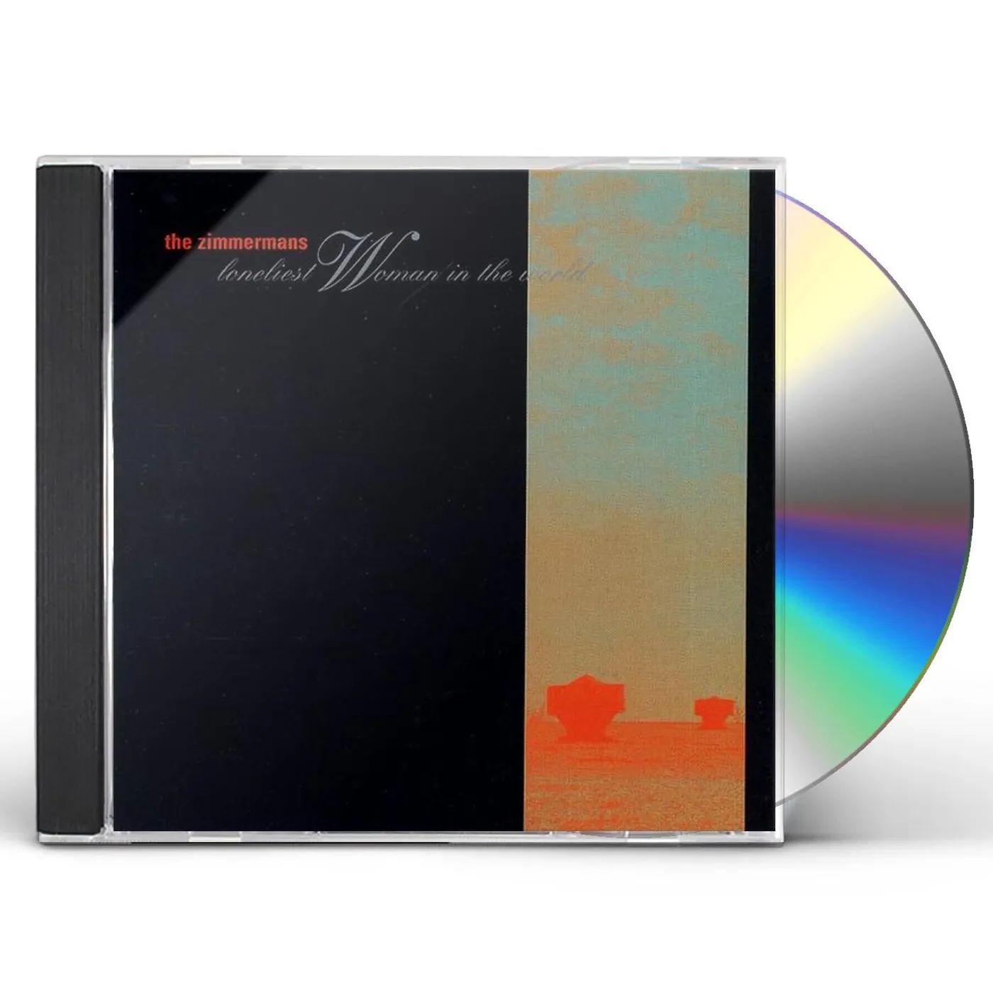 The Zimmermans LONELIEST WOMAN IN THE WORLD CD