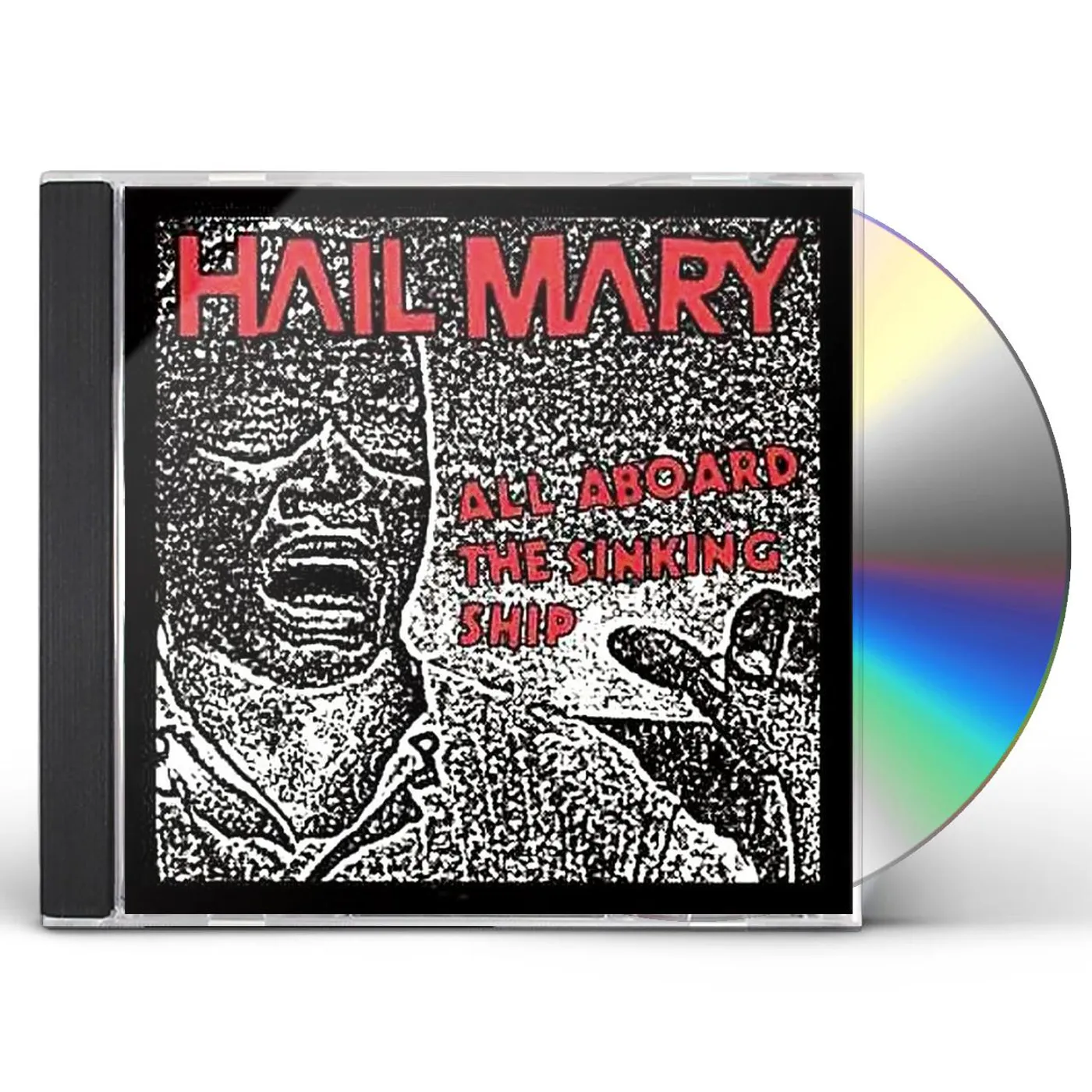 Hail Mary ALL ABOARD THE SINKING SHIP CD