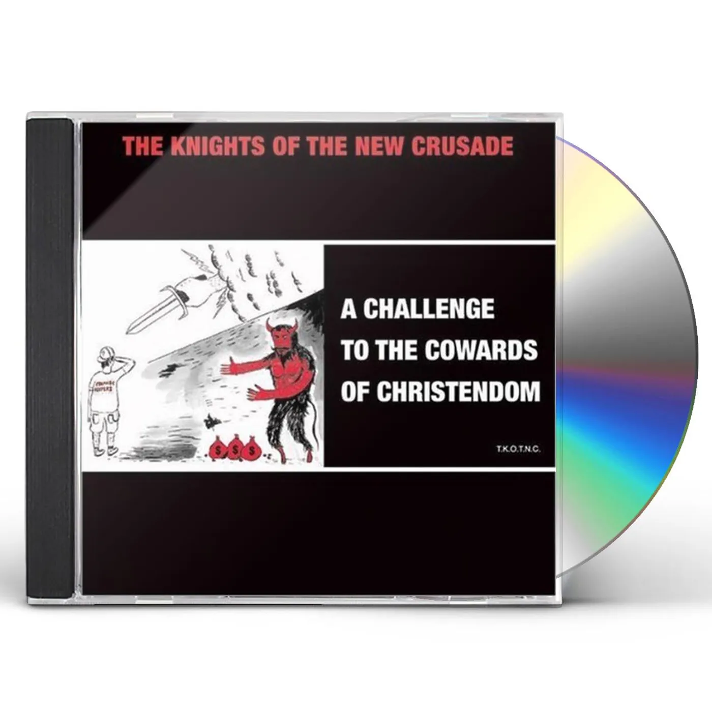 The Knights Of The New Crusade A CHALLENGE TO THE COWARDS OF CHRISTENDOM CD