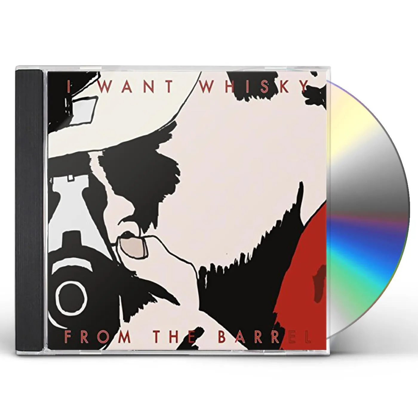 I Want Whisky FROM THE BARREL CD