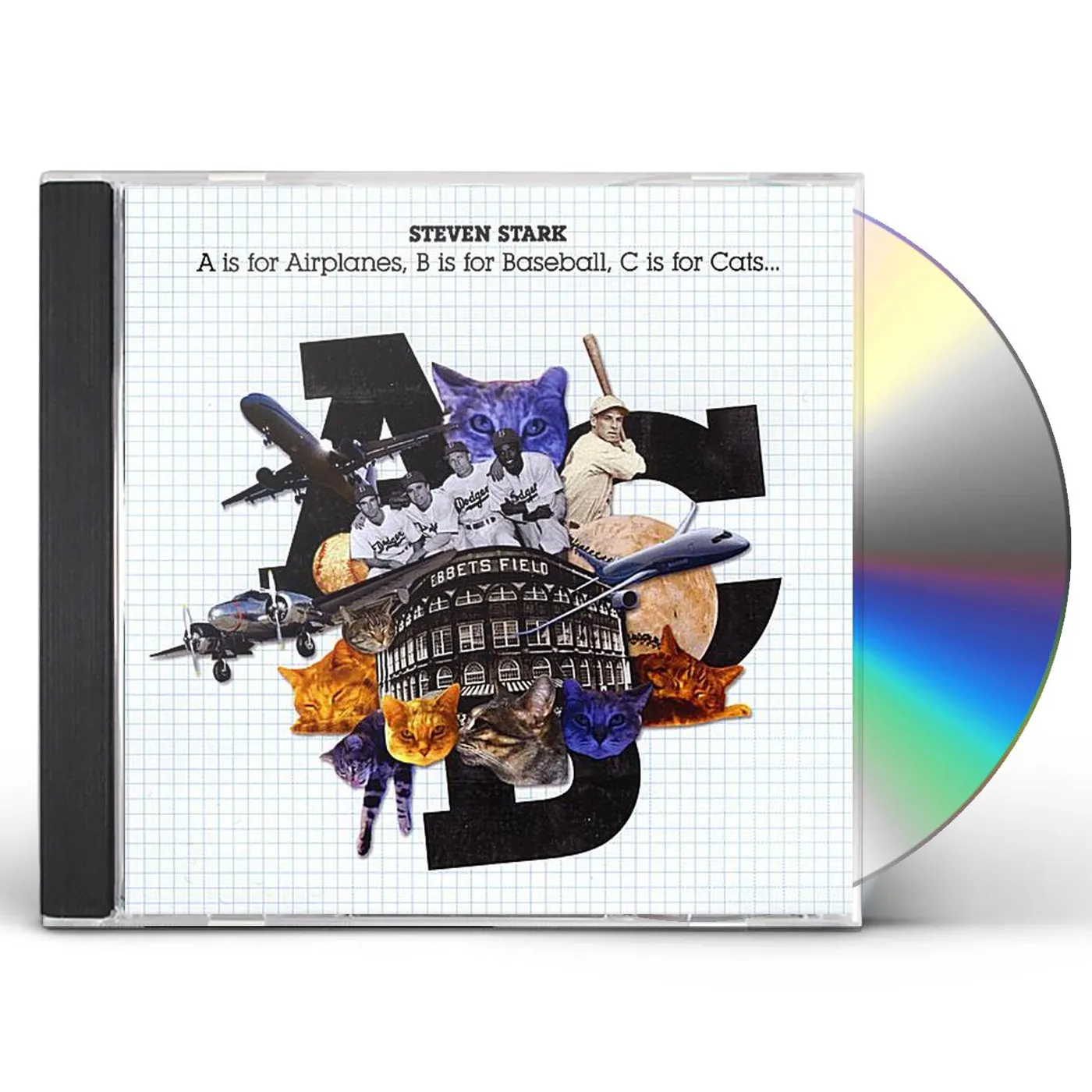 Steven Stark IS FOR AIRPLANES B IS FOR BASEBALL C IS FOR CATS CD