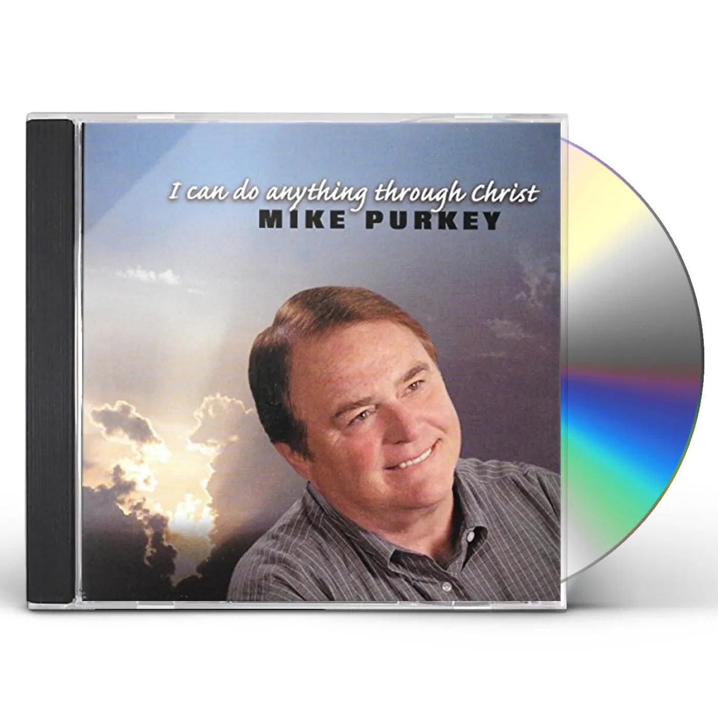 Mike Purkey I CAN DO ANYTHING THROUGH CHRIST CD