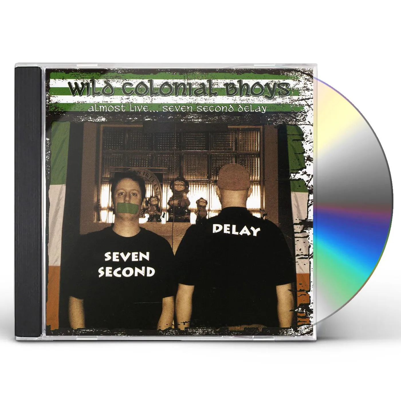 Wild Colonial Bhoys ALMOST LIVE SEVEN SECOND DELAY CD