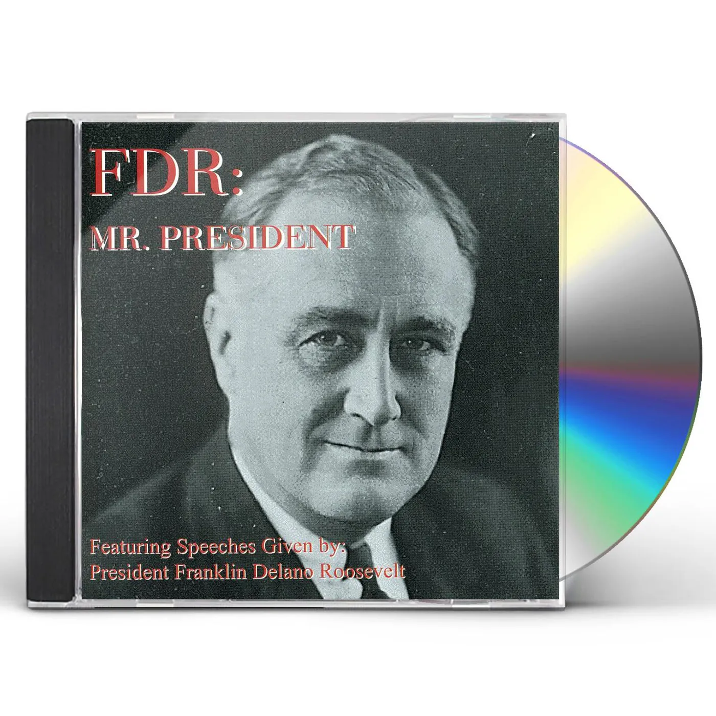 Franklin Delano Roosevelt MR PRESIDENT CD
