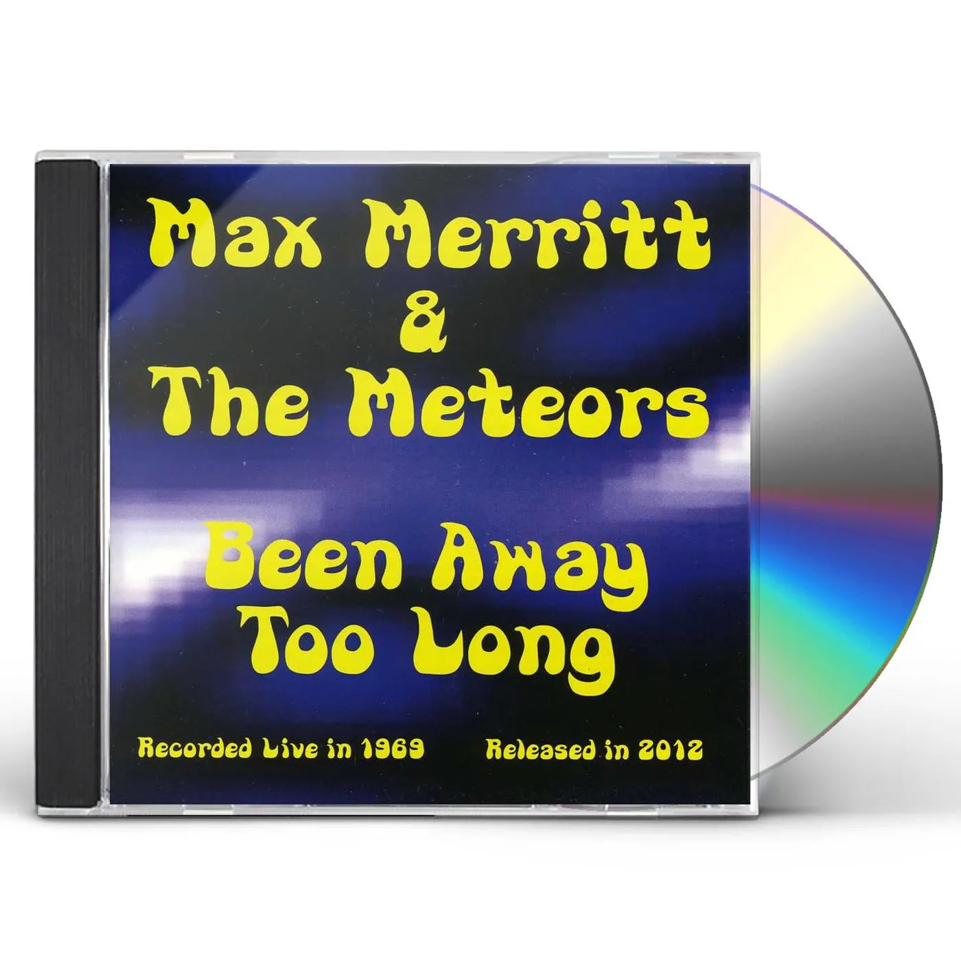 Max Merritt & The Meteors BEEN AWAY TOO LONG: LIVE 1969 CD