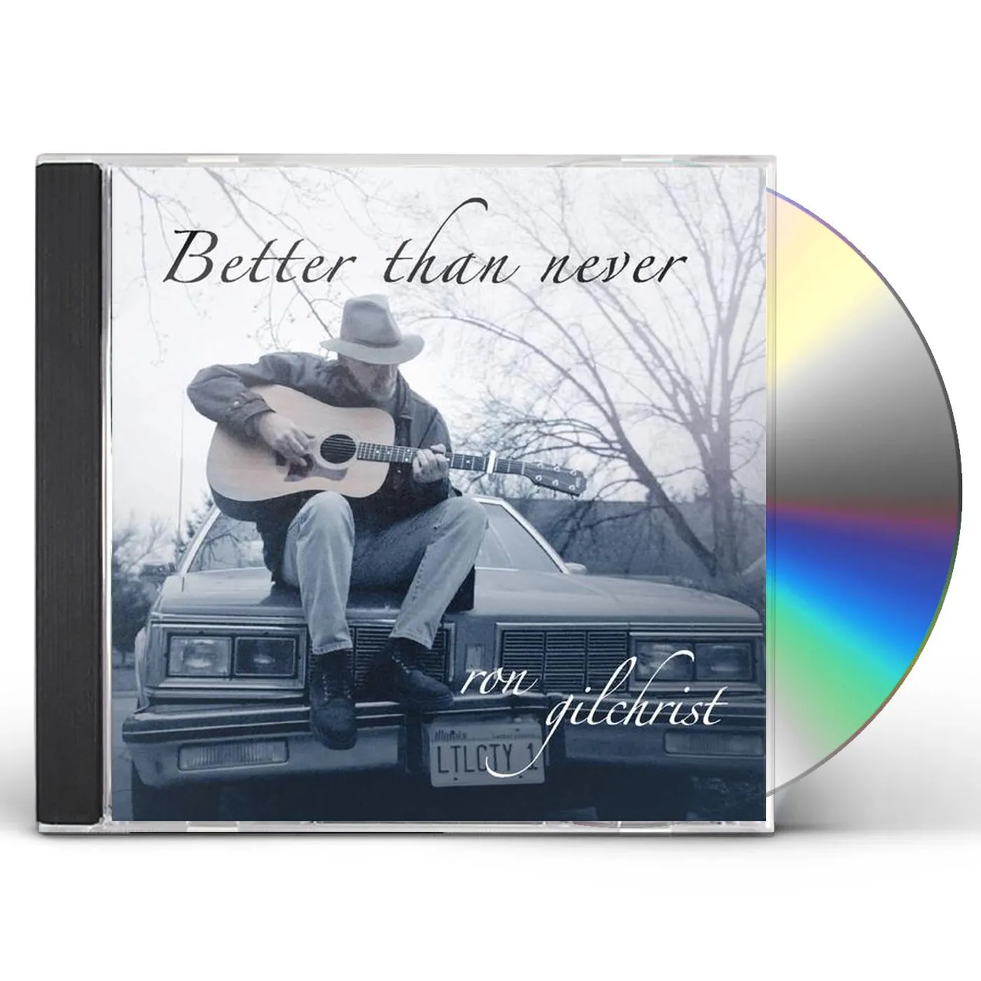 Ron Gilchrist BETTER THAN NEVER CD