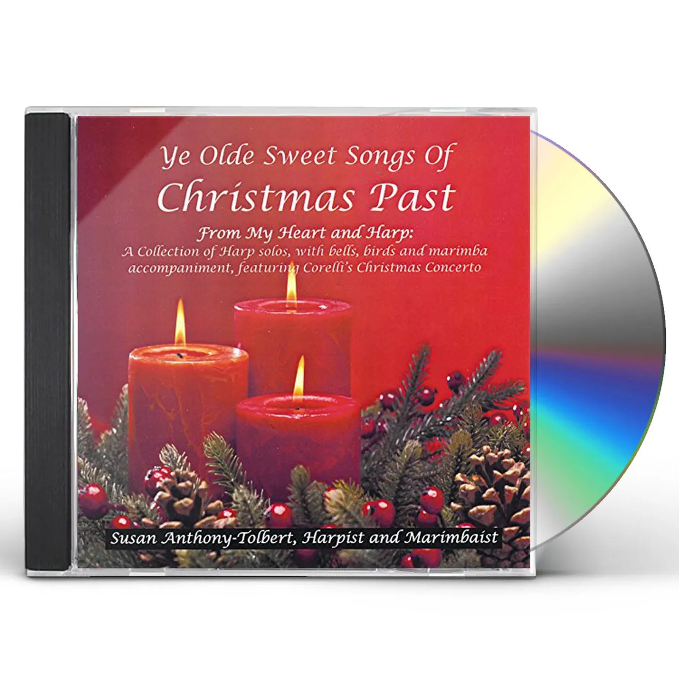 Susan Anthony-Tolbert YE OLDE SWEET SONGS OF CHRISTMAS PAST FROM MY HEAR CD