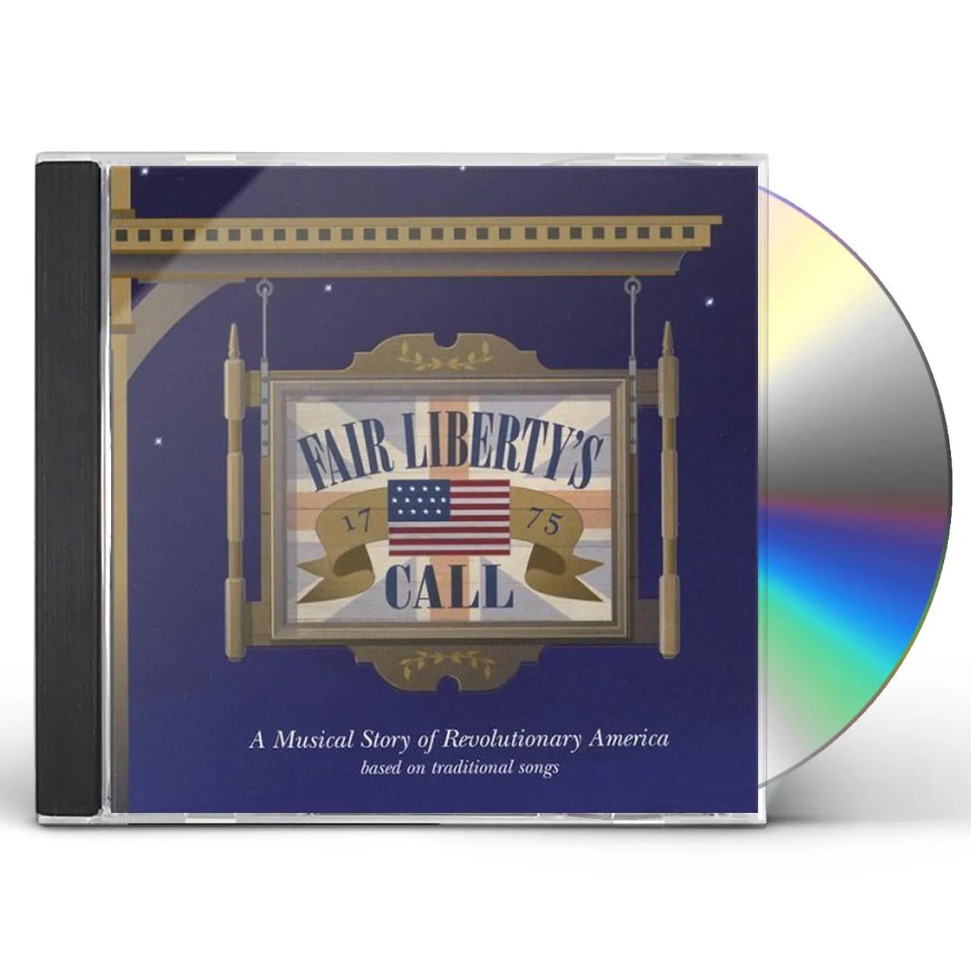 Fair Liberty's Call Studio Cast FAIR LIBERTYS CALL: A MUSICAL STORY OF REVOLUTIONA CD