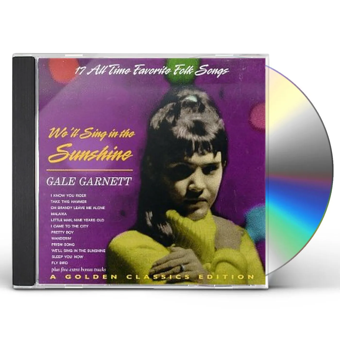 Gale Garnett WE'LL SING IN THE SUNSHINE CD