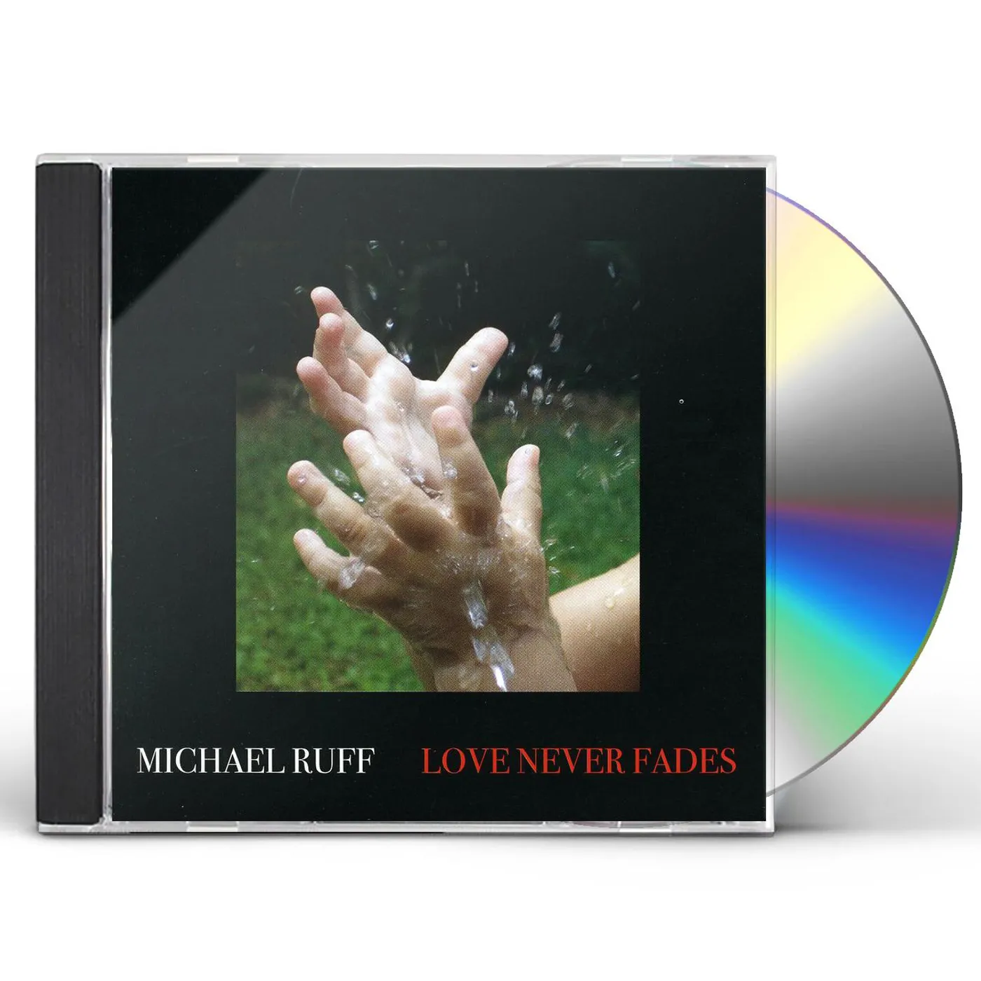 Michael Ruff LOVE NEVER FADES CD